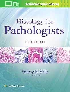 Histology for Pathologists by Stacey Mills | Latest Edition with 1,000+ Images for Anatomic Pathology Training