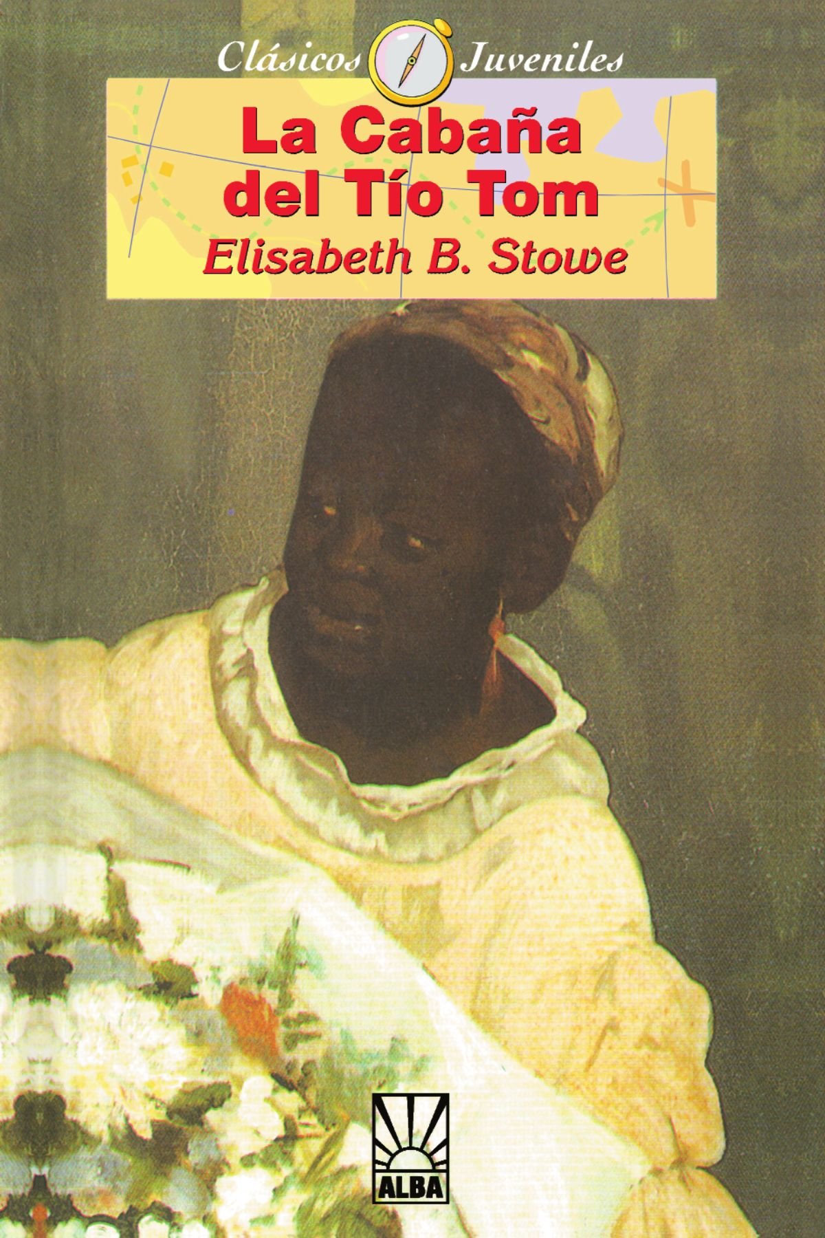 La Cabana del Tio Tom (Coleccion Clasicos Juveniles)