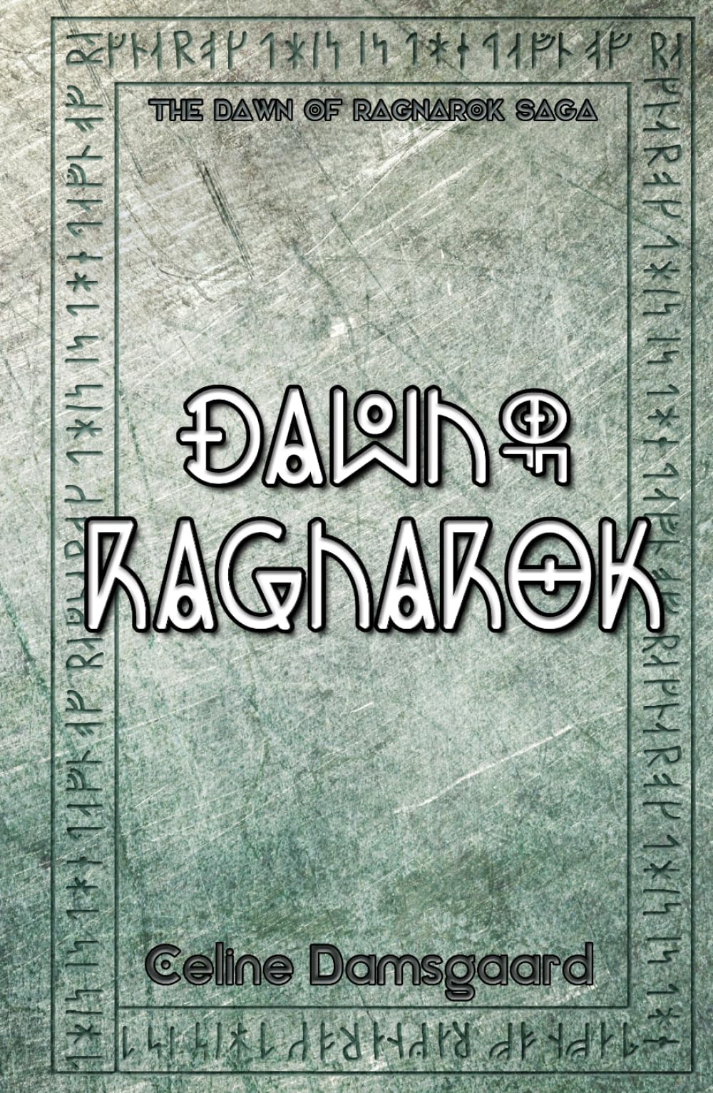 Dawn of Ragnarok (The Dawn of Ragnarok Saga)