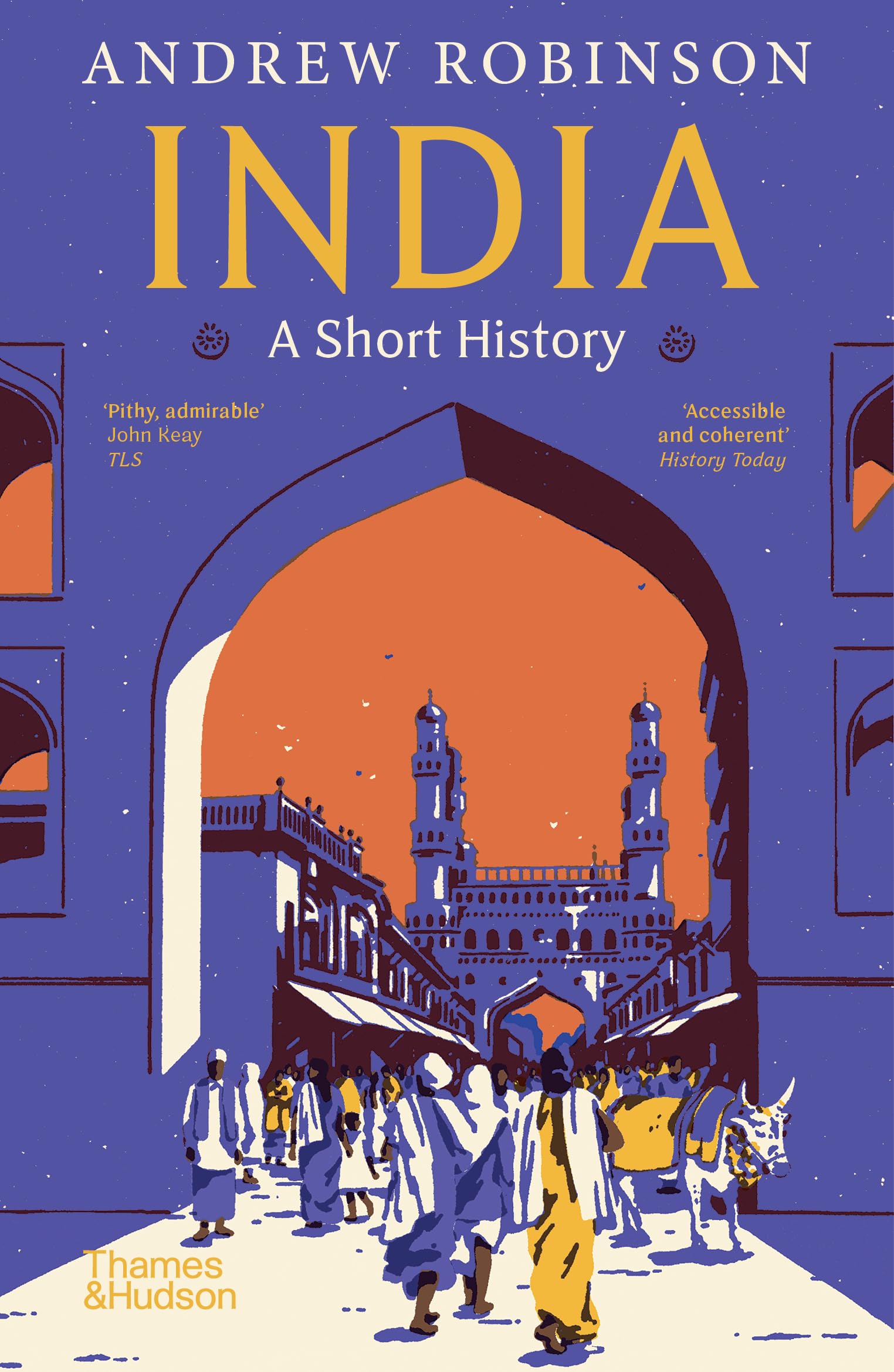 India A Short History by Andrew Robinson (Paperback Book)