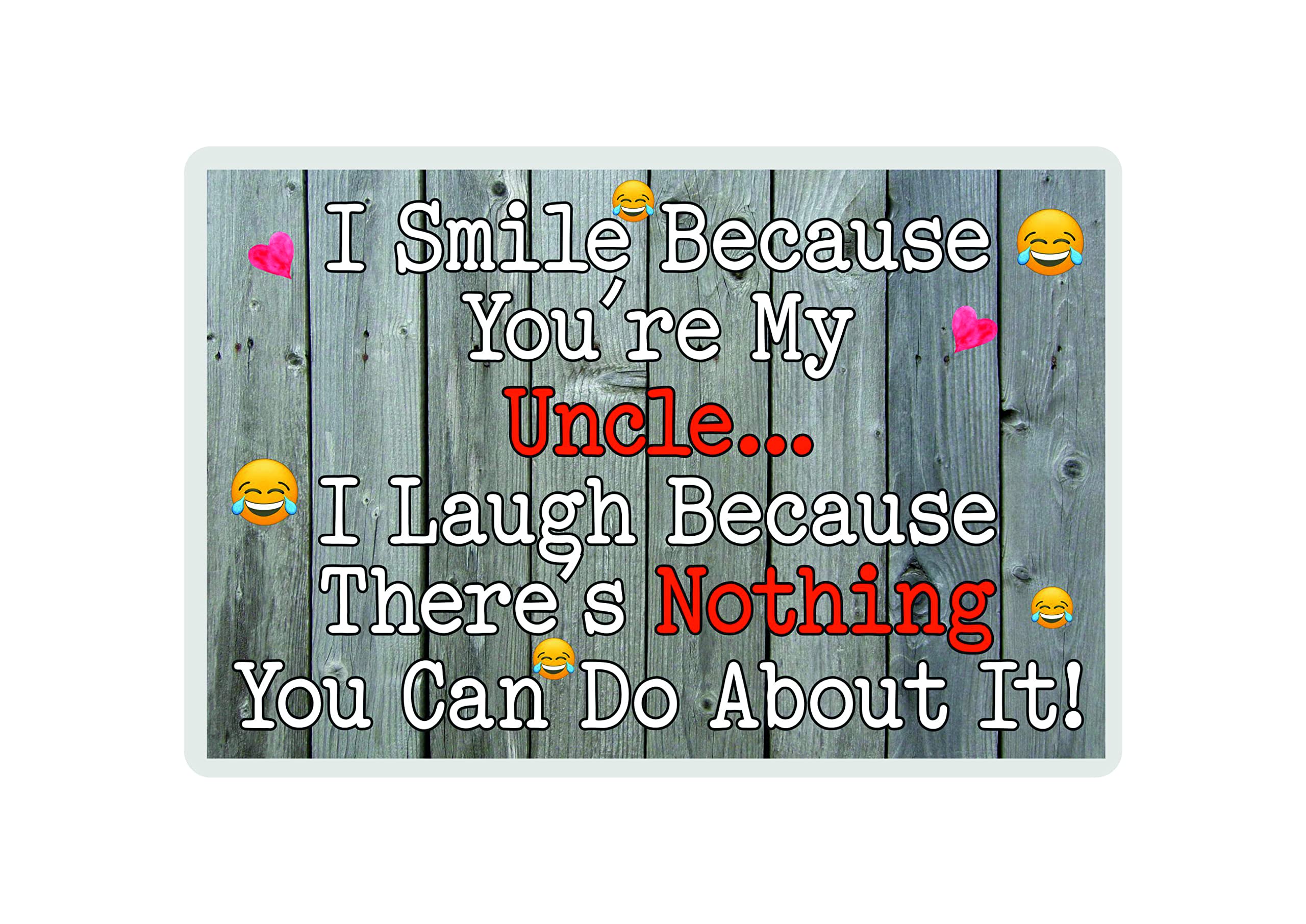 Decalarama Uncle Fridge Magnet - I Smile Because You're My Uncle - Fun Birthday Novelty Gift Present