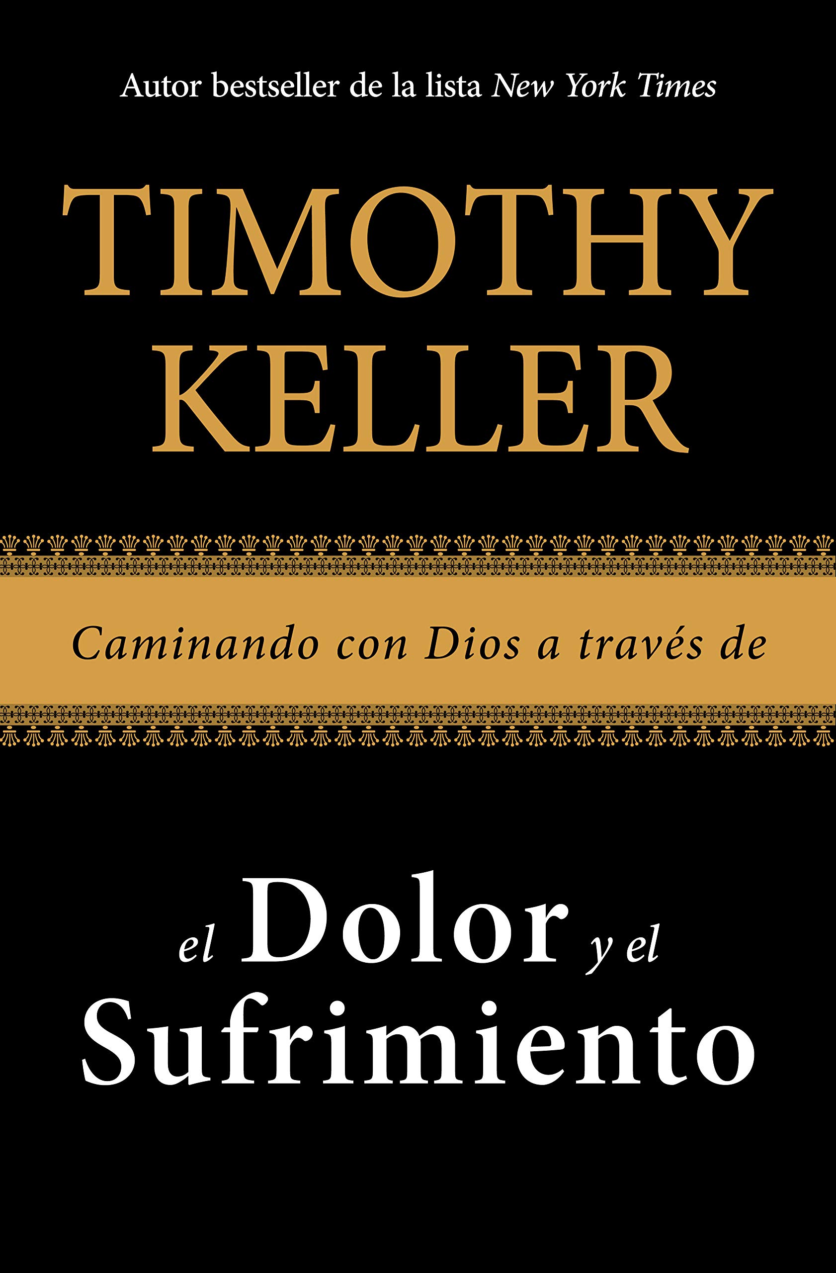 Caminando con Dios a través de el dolor y el sufrimiento (Spanish Edition)