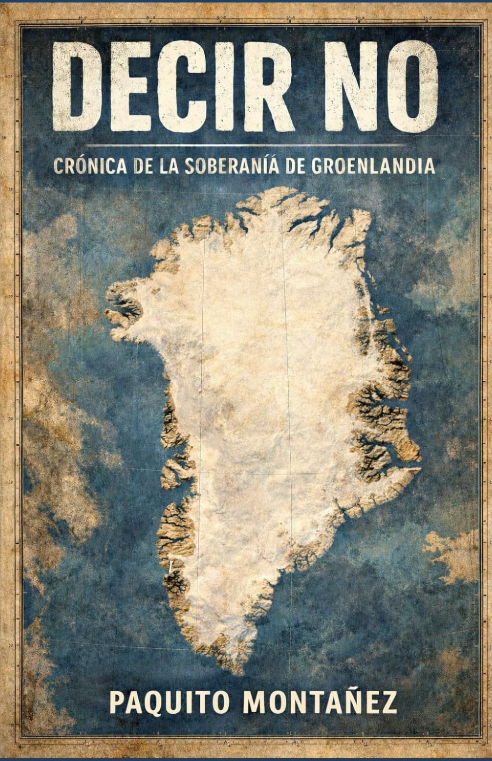Decir No: Crónica de la Soberanía de Groenlandia