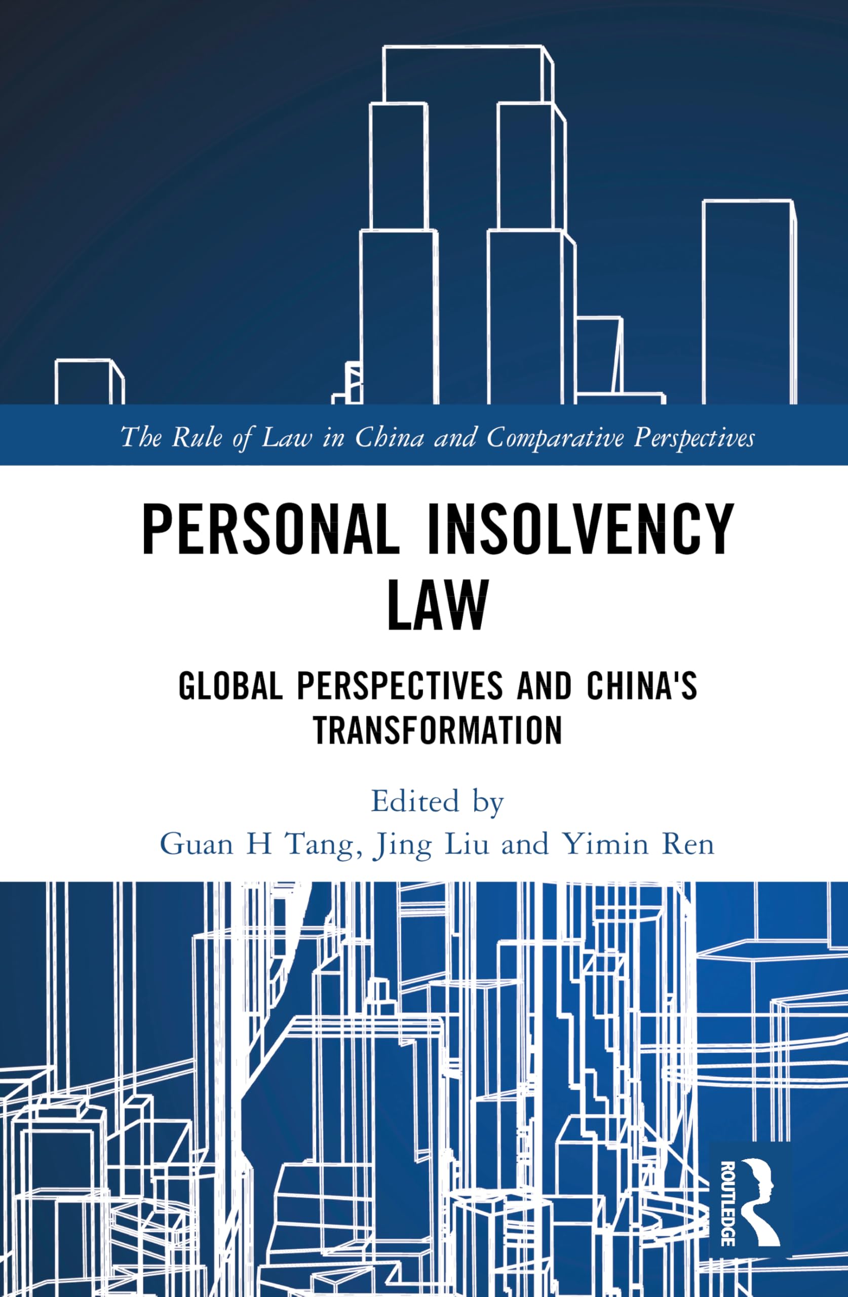 Personal Insolvency Law: Global Perspectives and China's Transformation (The Rule of Law in China and Comparative Perspectives)