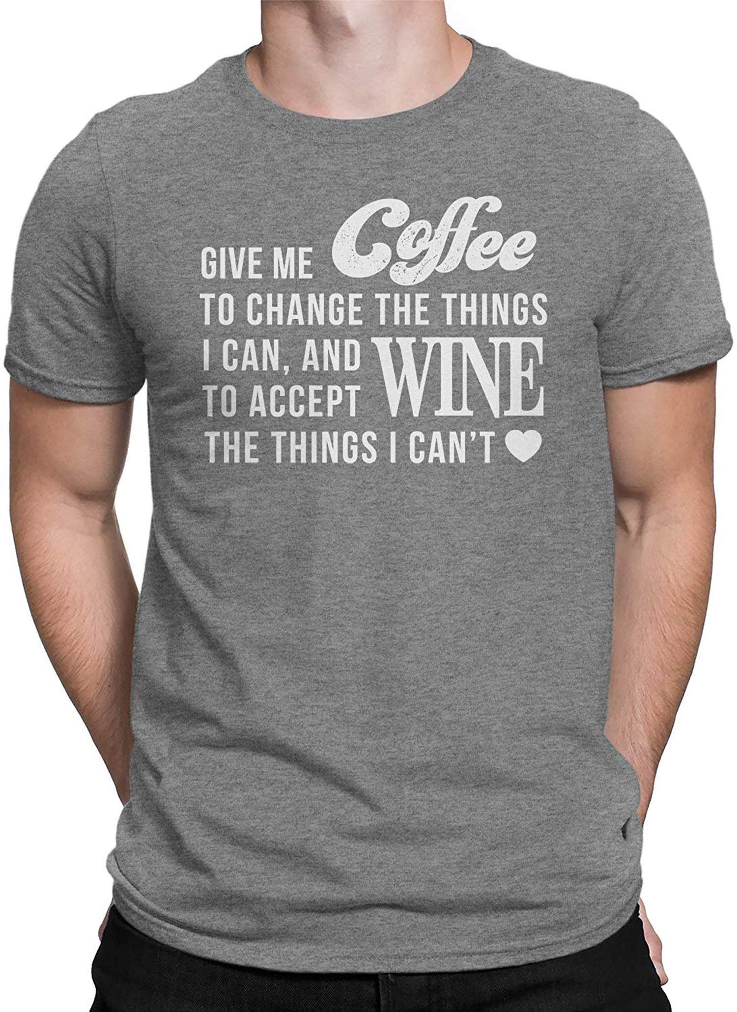 Give Me Coffee to Change The Things I Can and Wine Men's T-Shirt