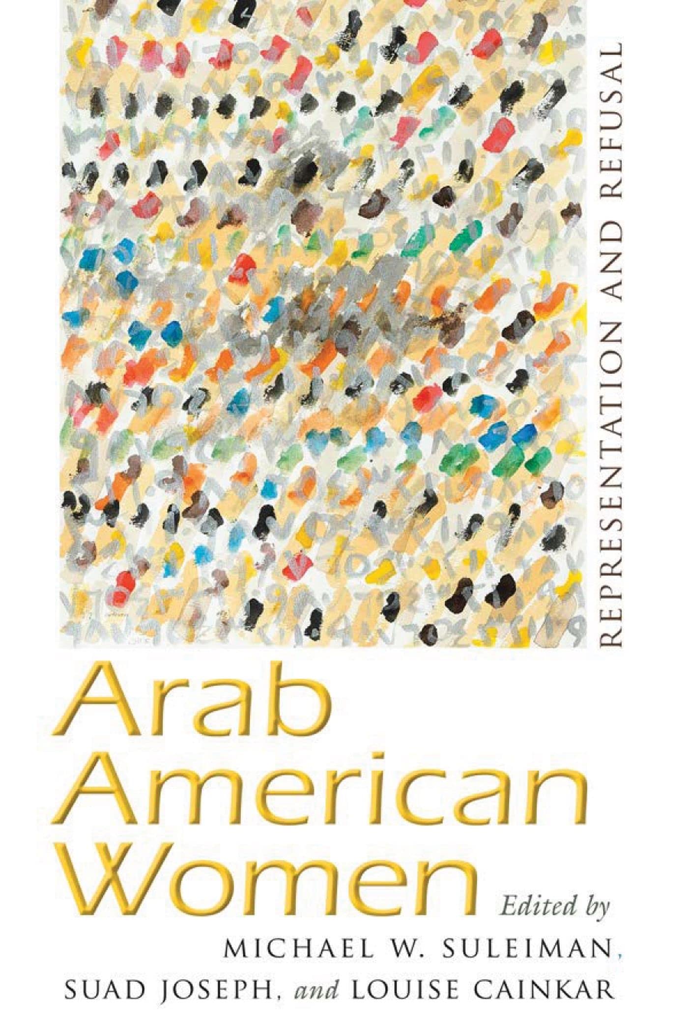 Buy Arab American Women: Representation and Refusal (Critical Arab American Studies) — BookShops.in