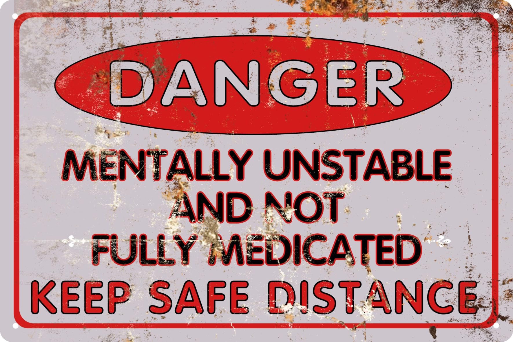 No Soliciting Sign for House Danger Mentally Unstable And Not Fully Medicated Keep Safe Distance Metal Tin Sign Funny Wall Art Home Decor Room Door Accessories Gifts Club Store Man Cave 8x12 In