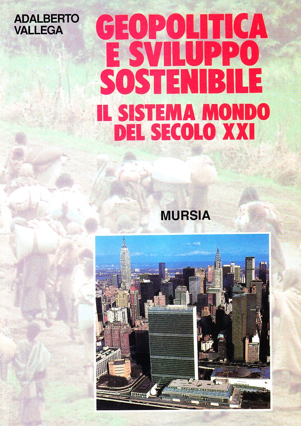 Geopolitica E Sviluppo Sostenibile. Il Sistema Mondo Del Secolo Xxi - 4