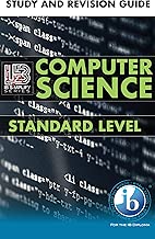 IB Computer Science Study and Revision Guide | Standard Level: For the International Baccalaureate Diploma 2019 - coolthings.us