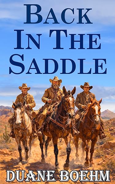 Back In The Saddle: An Old West Western (A Saddle Tramps Western Book 2)