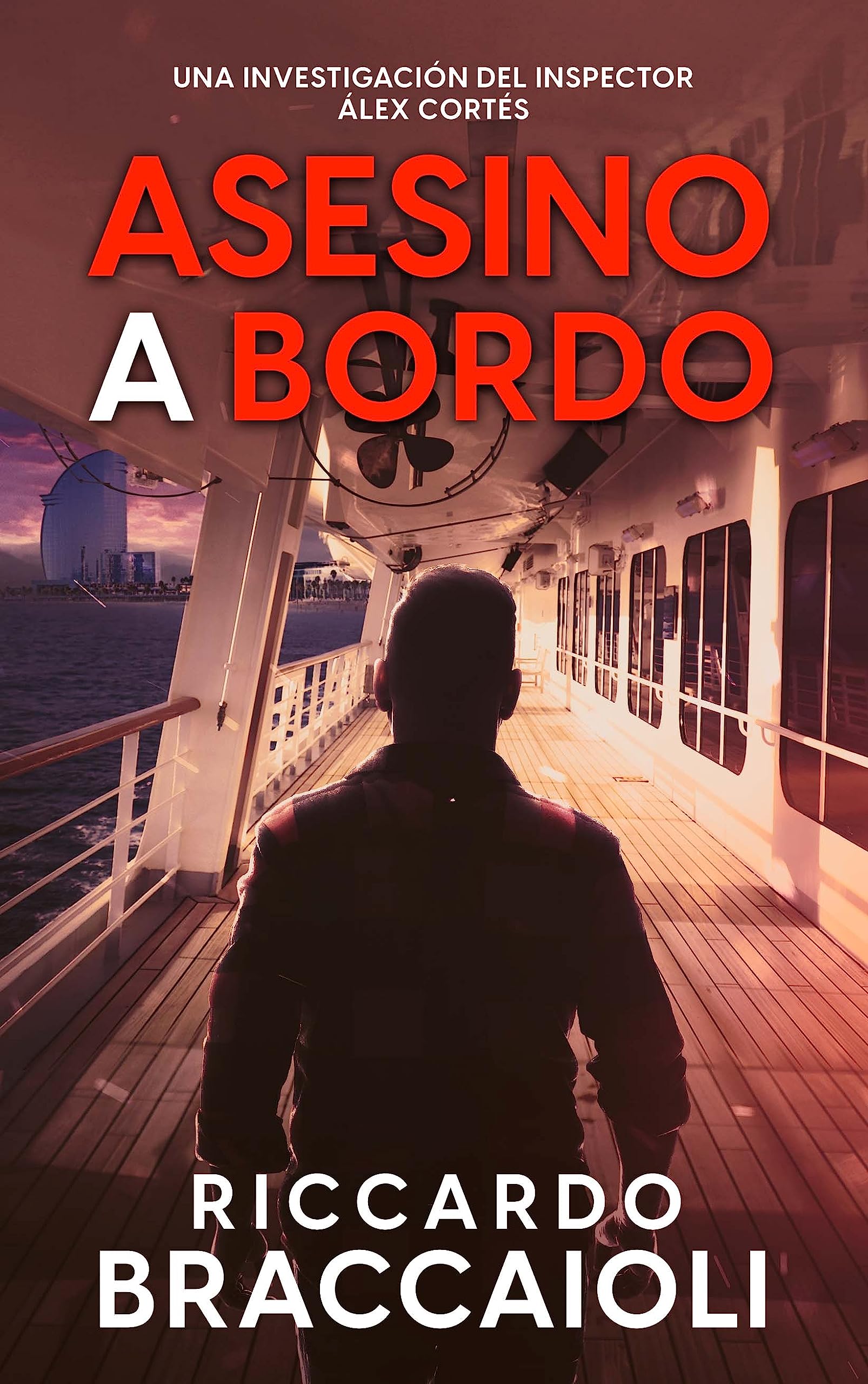 Asesino a Bordo: Una investigación del inspector Álex Cortés. (Inspector Álex Cortés Novela negra policíaca crimen y misterio nº 2) (Spanish Edition)