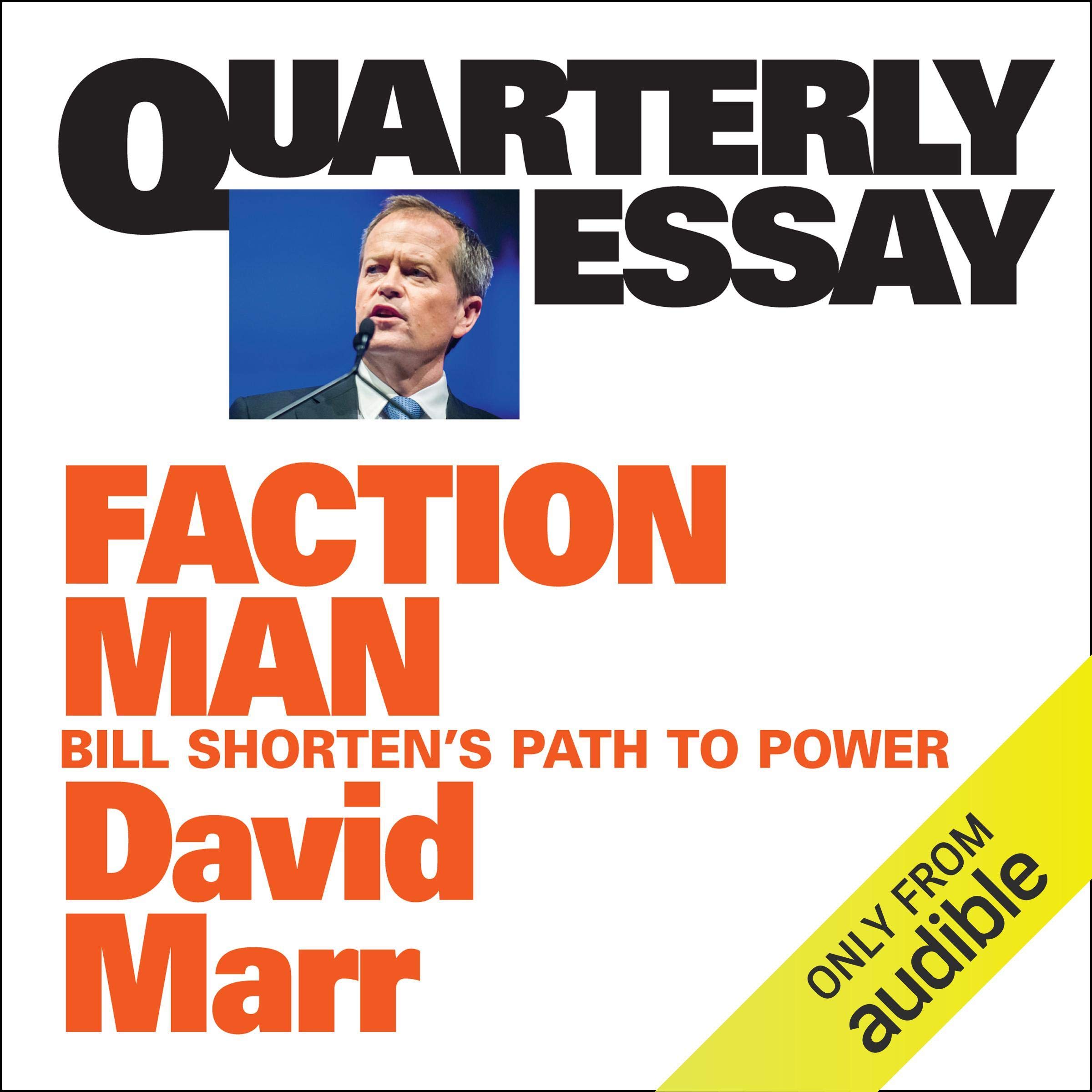 Quarterly Essay 59: Faction Man