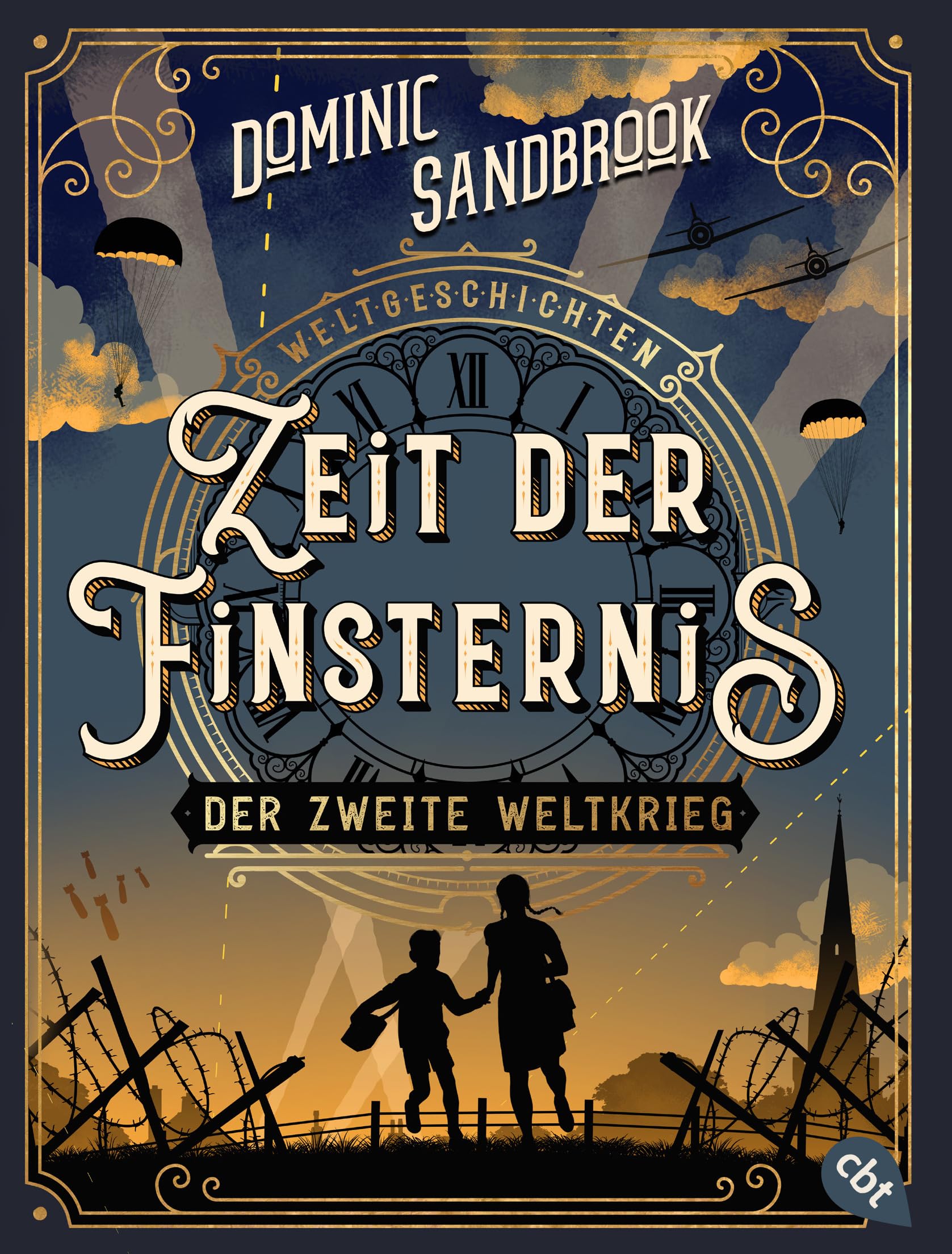 Weltgeschichte(n) - Zeit der Finsternis: Der Zweite Weltkrieg: Packendes Geschichtswissen für Kinder ab 10 Jahren