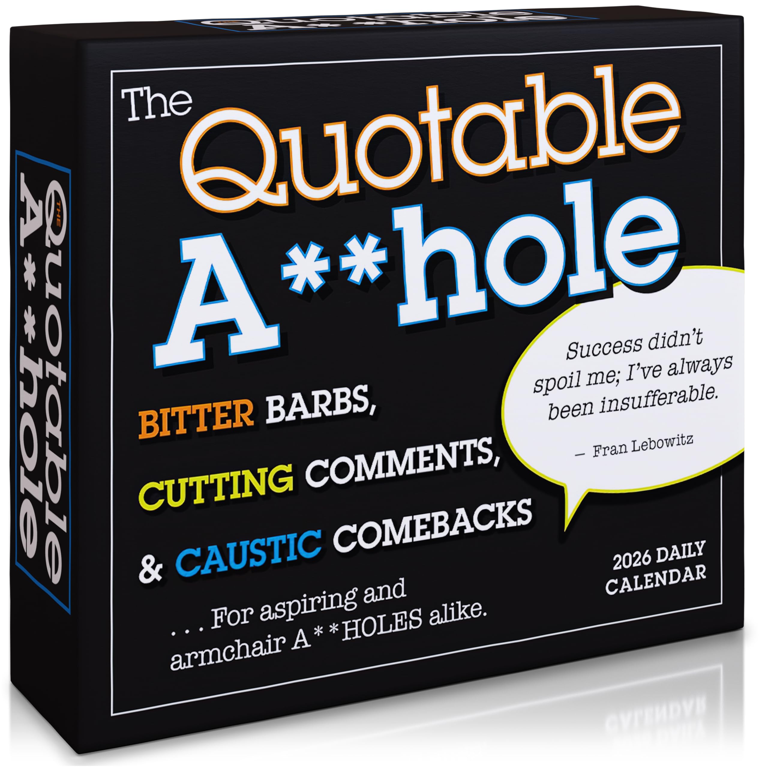 The Quotable A*Hole 2026 Daily Desk Calendar: Boxed Page-a-Day Humor Calendar with Day-to-Day Bitter Barbs, Cutting Comments &amp; Caustic Comebacks
