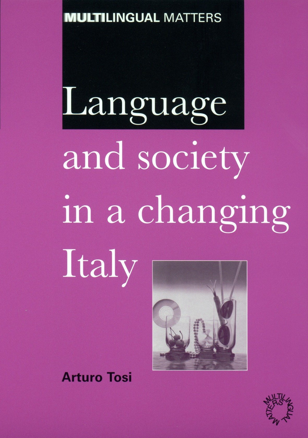 Buy Language and Society in a Changing Italy (Multilingual Matters) — BookShops.in
