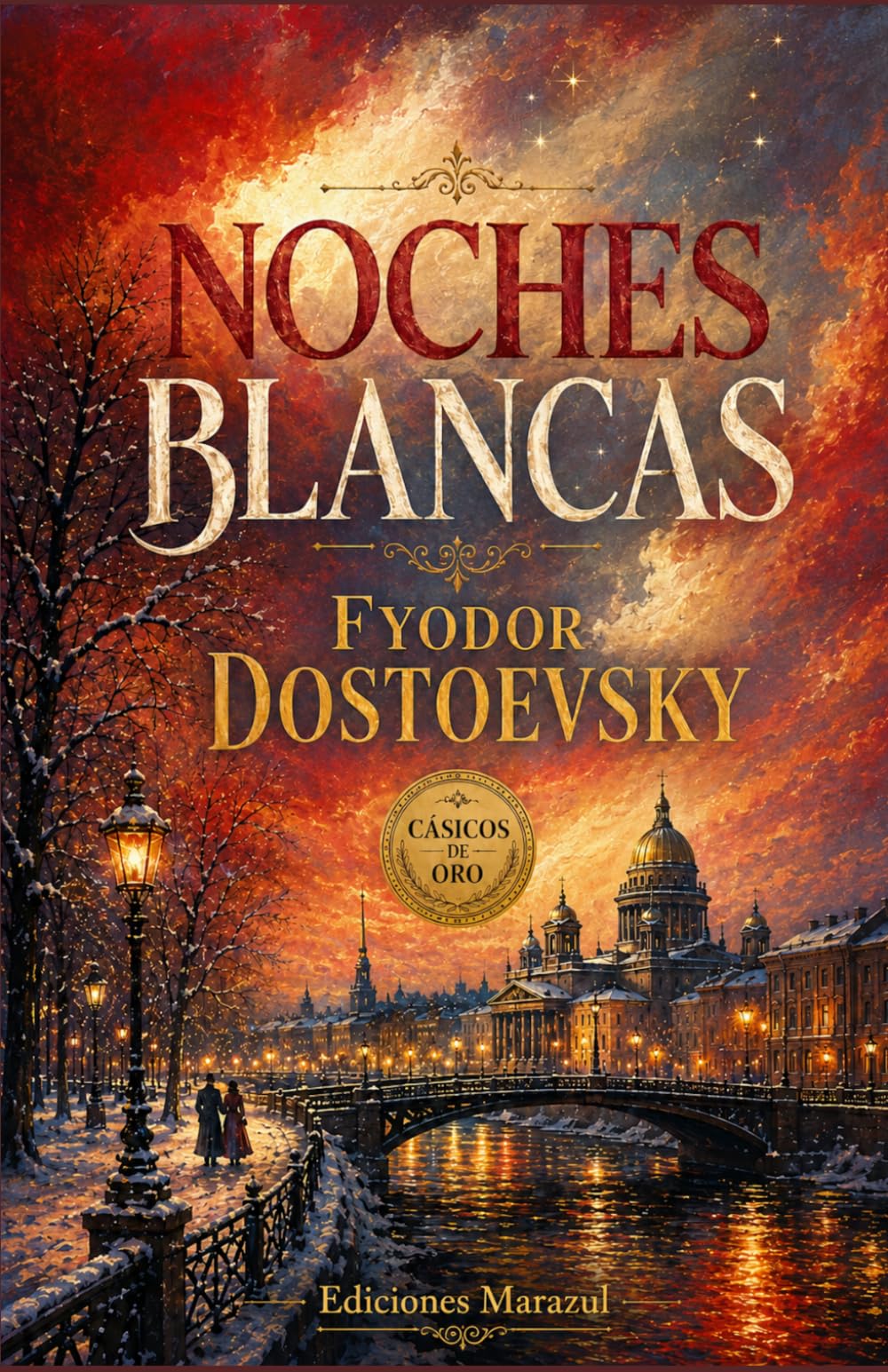 NOCHES BLANCAS DE FIYDOR DOSTOEVSKY: TRADUCCIÓN CLARA ADAPTADA AL ESPAÑOL MODERNO