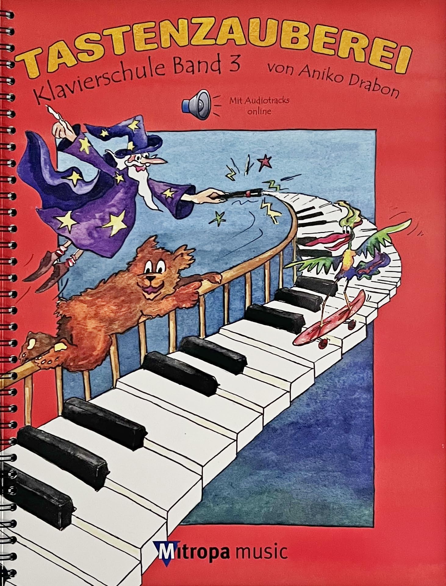Tastenzauberei Band 3 - Schule für Einzel- und Gruppenunterricht in deutscher Sprache - Klavierschule von Aniko Drabo - Mit download