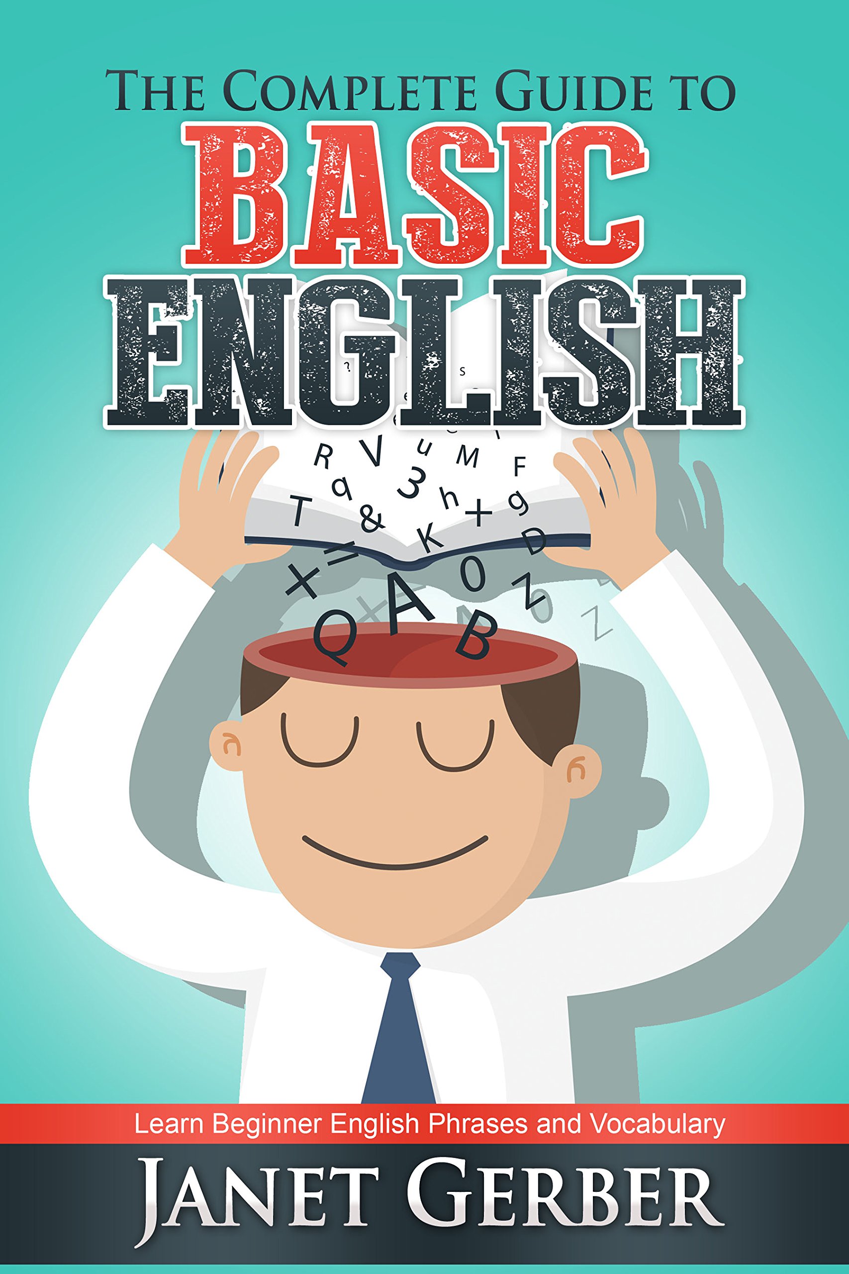 Buy The Complete Guide to Basic English: Learn Beginner English Phrases ...