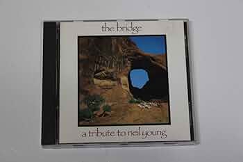 Amazon.co.jp: Bridge: Tribute Neil Young: ミュージック
