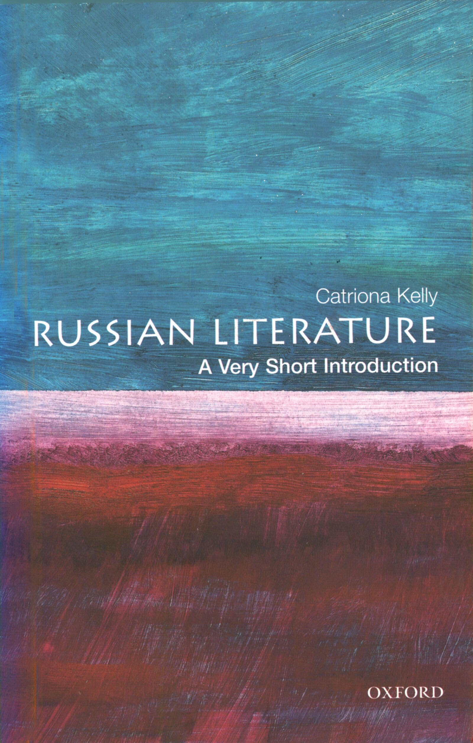 Russian Literature A Very Short Introduction by Catriona  Kelly (Paperback Book)
