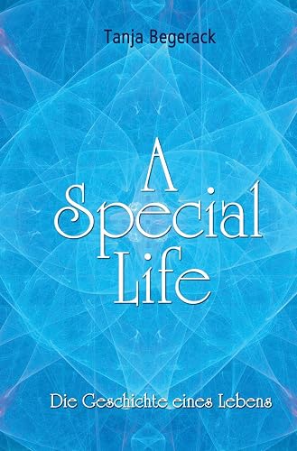 A Special Life: Die Geschichte eines Lebens