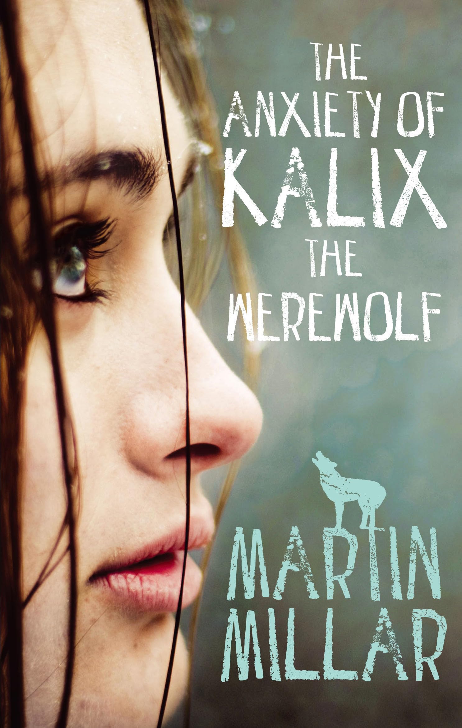 The Anxiety of Kalix the Werewolf: B Format: Number 3 in... - Millar, Martin