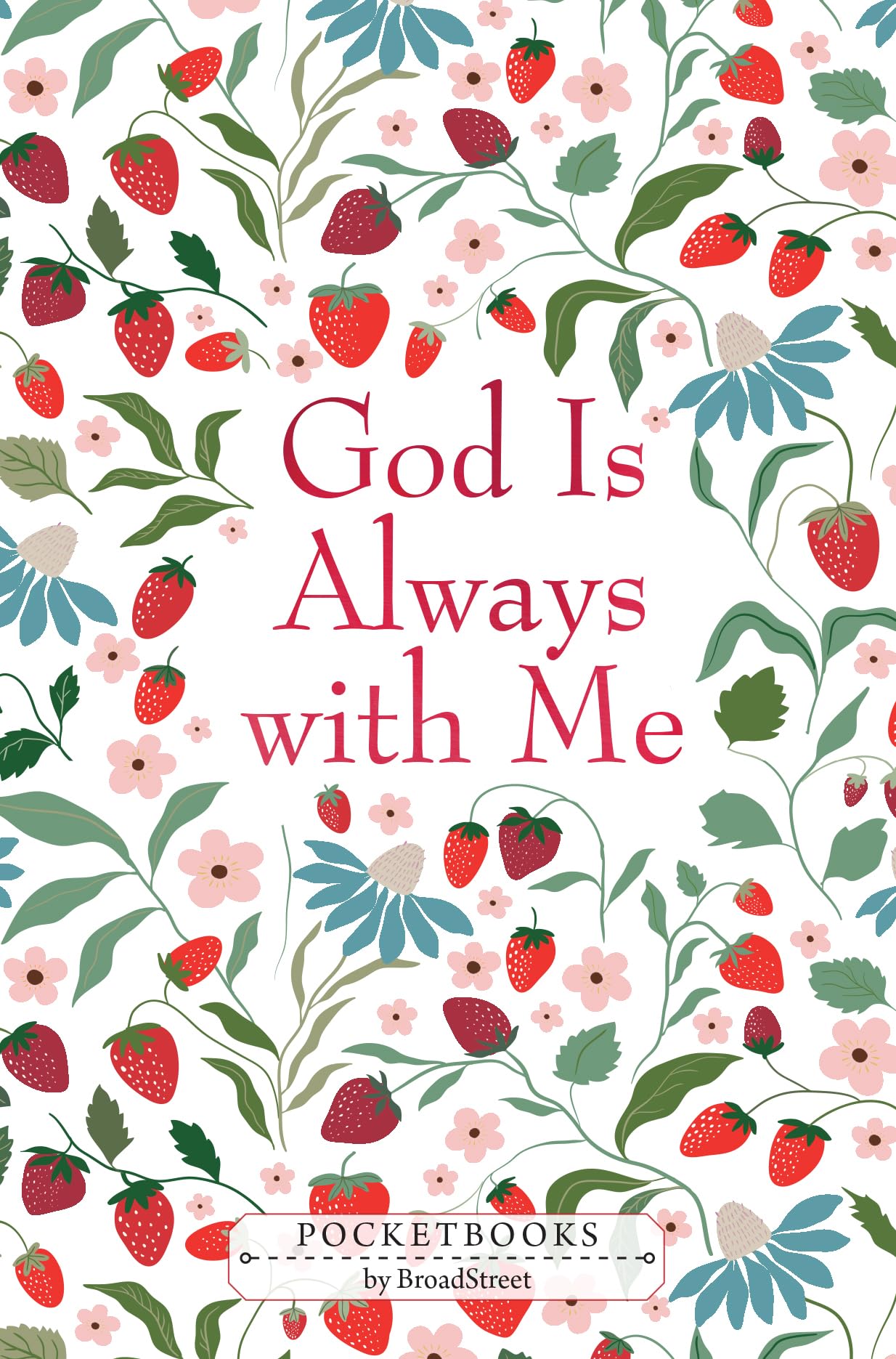 God Is Always with Me: Pocketbooks by Broadstreet