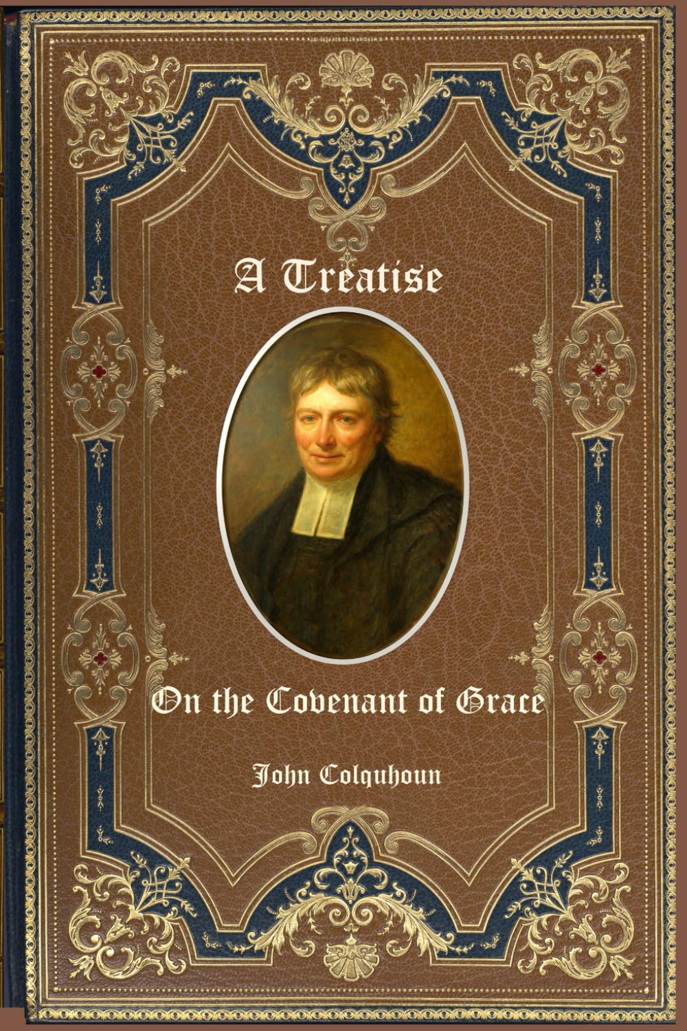 A Treatise on the Covenant of Grace