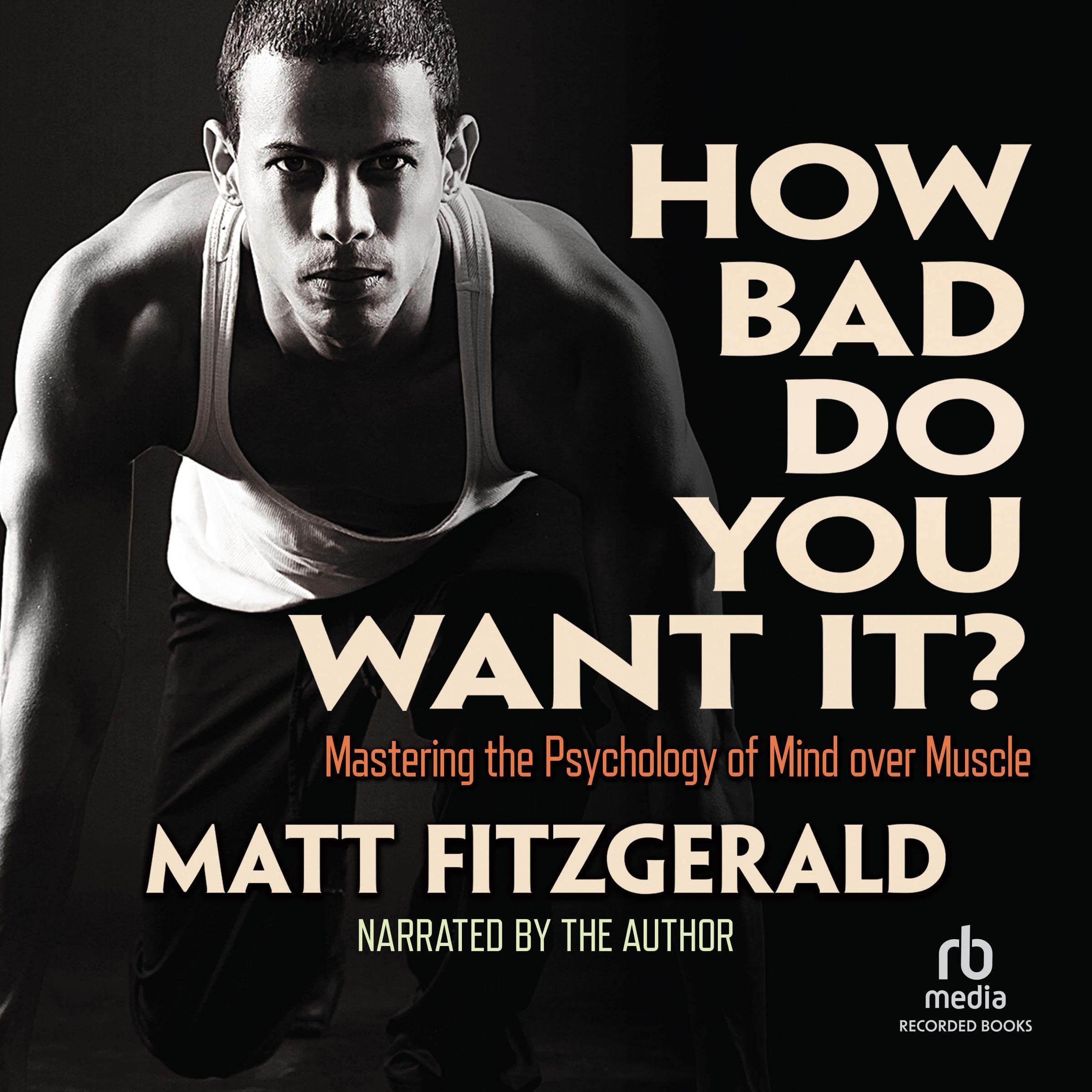 How Bad Do You Want It?