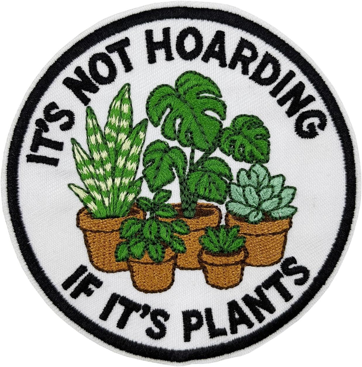 3.5" Embroidered Iron-On Patch – “It’s Not Hoarding If It’s Plants” – Fun Gifts for Plant Lovers, Gardeners & Plant Parents