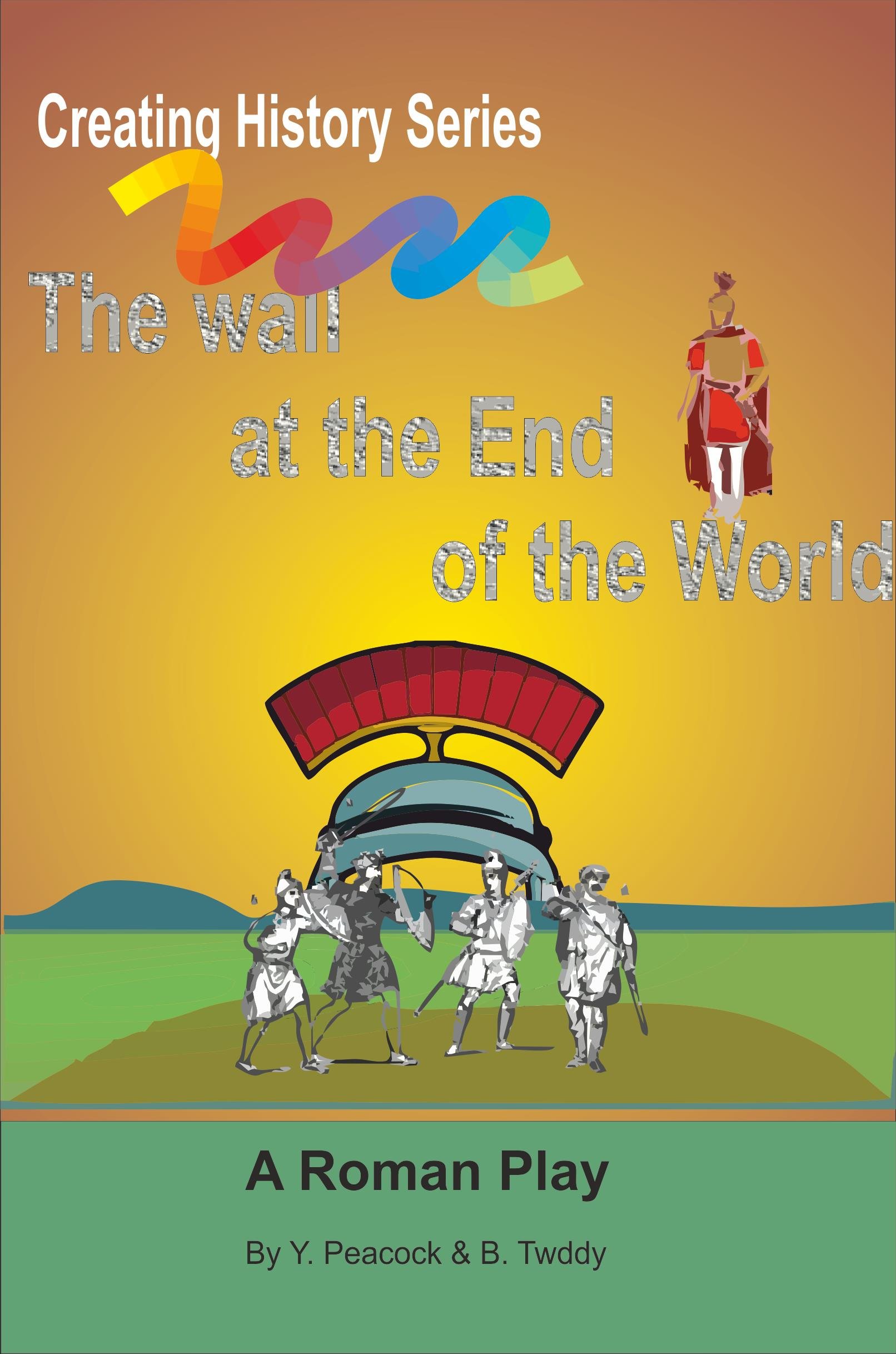 The Wall at the End of The World (Creating History)