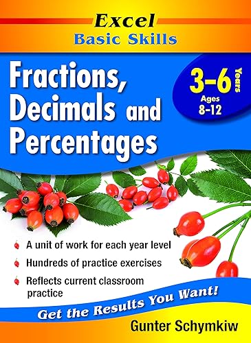 Excel Basic Skills Workbook: Fractions, Decimals and Percentages Years 3-6