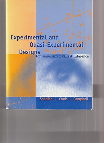 Experimental and Quasi-Experimental Designs for Generalized Causal Inference