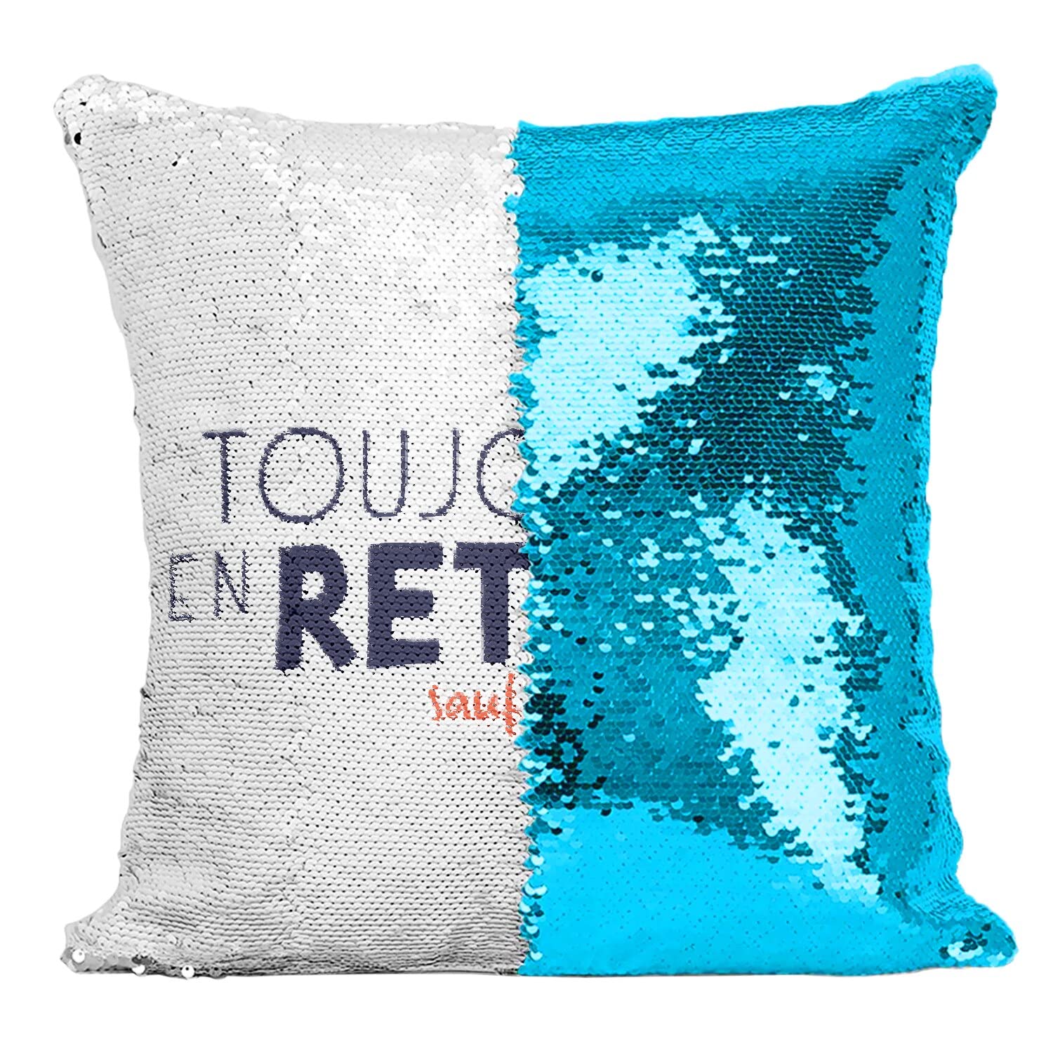 Coussin paillettes turquoise Toujours en Retard l'accessoire brillant qui revendique votre humour