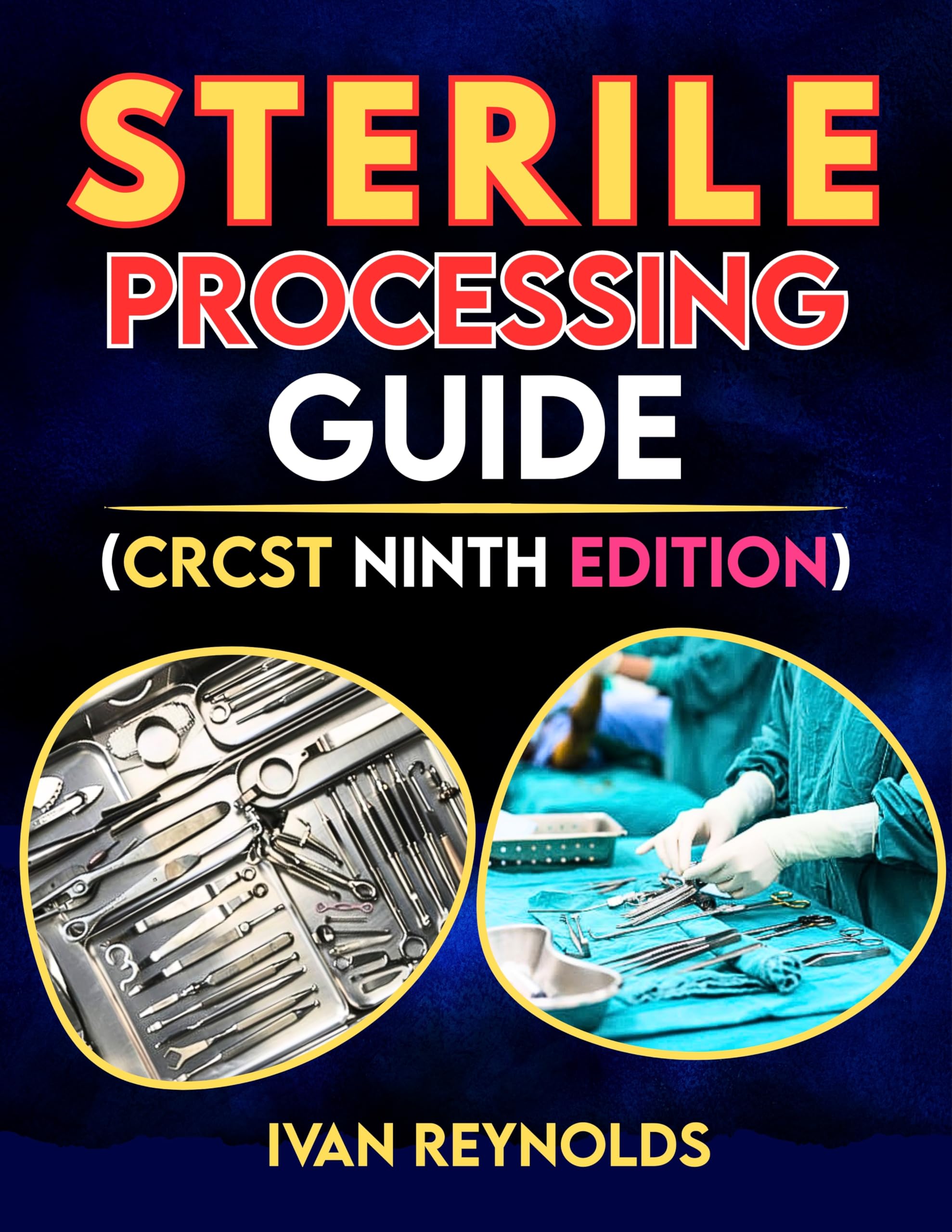 Sterile Processing Guide (CRCST NINTH EDITION)