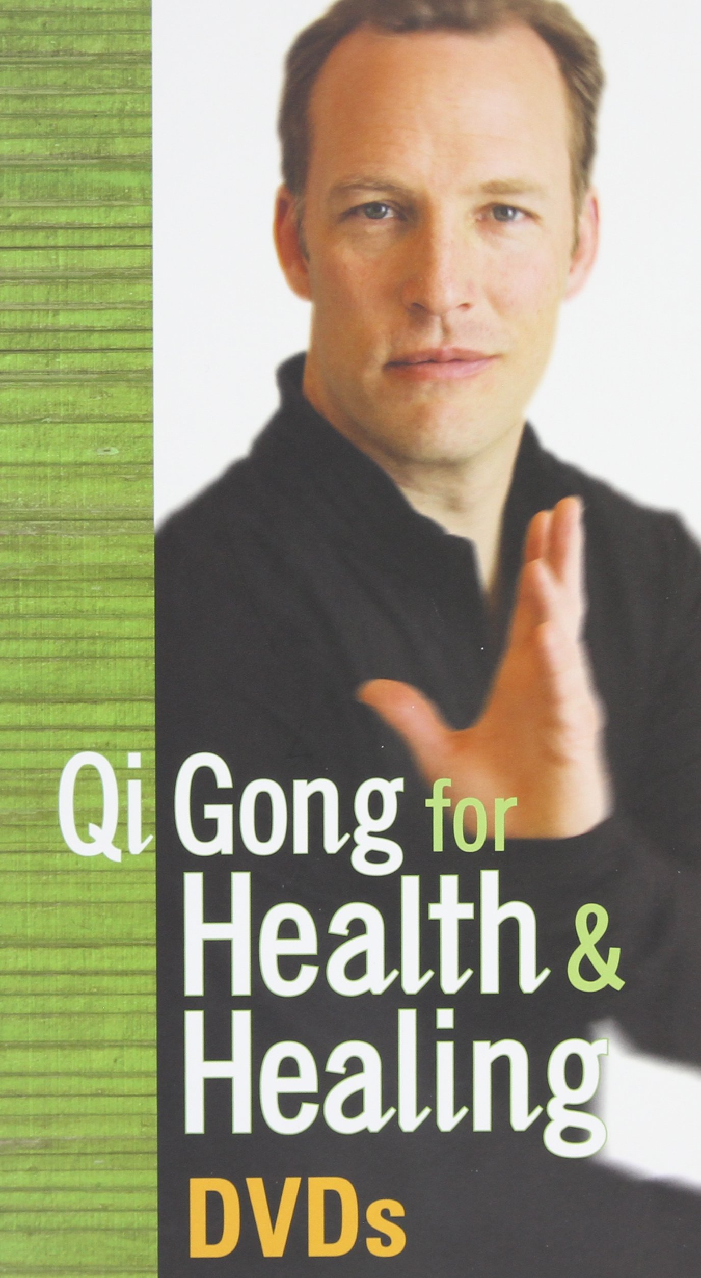 Qi Gong for Health and Healing: A Complete Training Course to Unleash the Power of Your Life-Force Energy