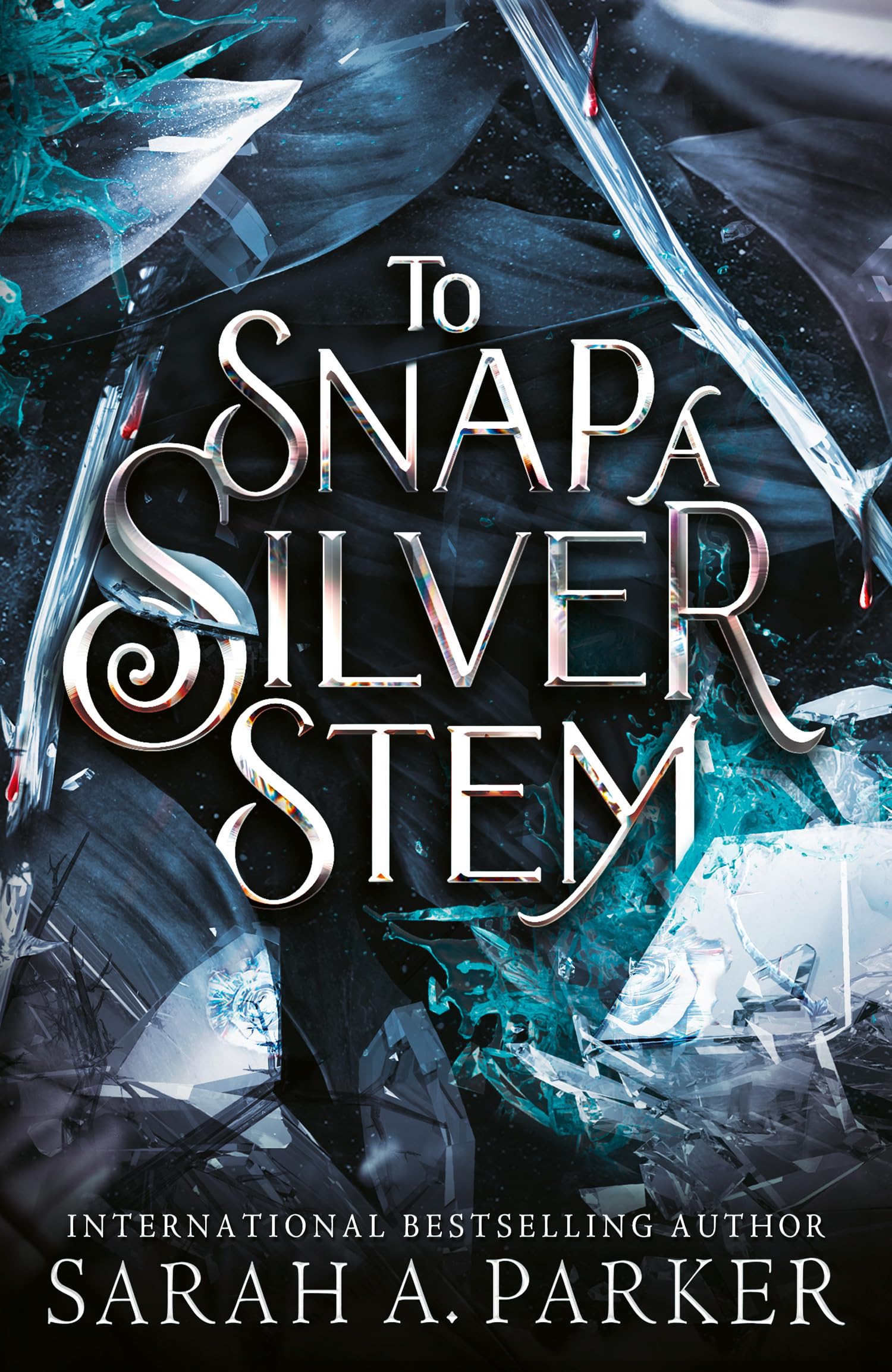 Sarah A. Parker - TO SNAP SILVER STEM - Hardcover Book