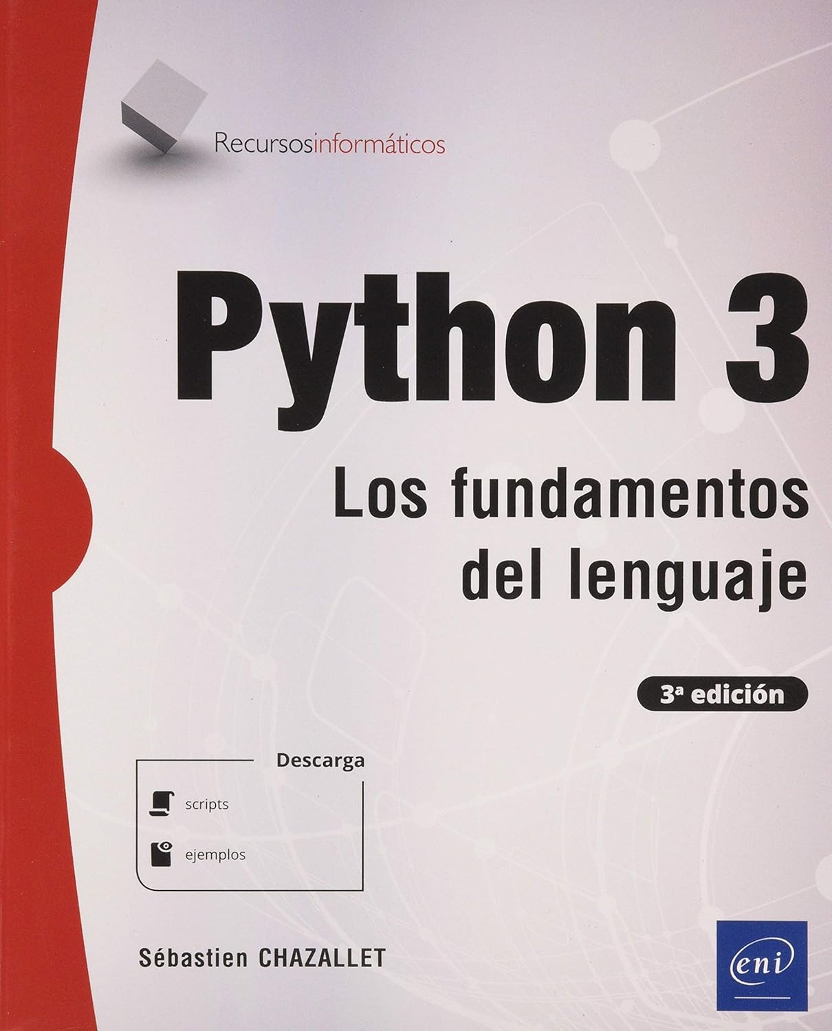 Python 3 - Los fundamentos del lenguaje (3º edición) : Sébastien ...