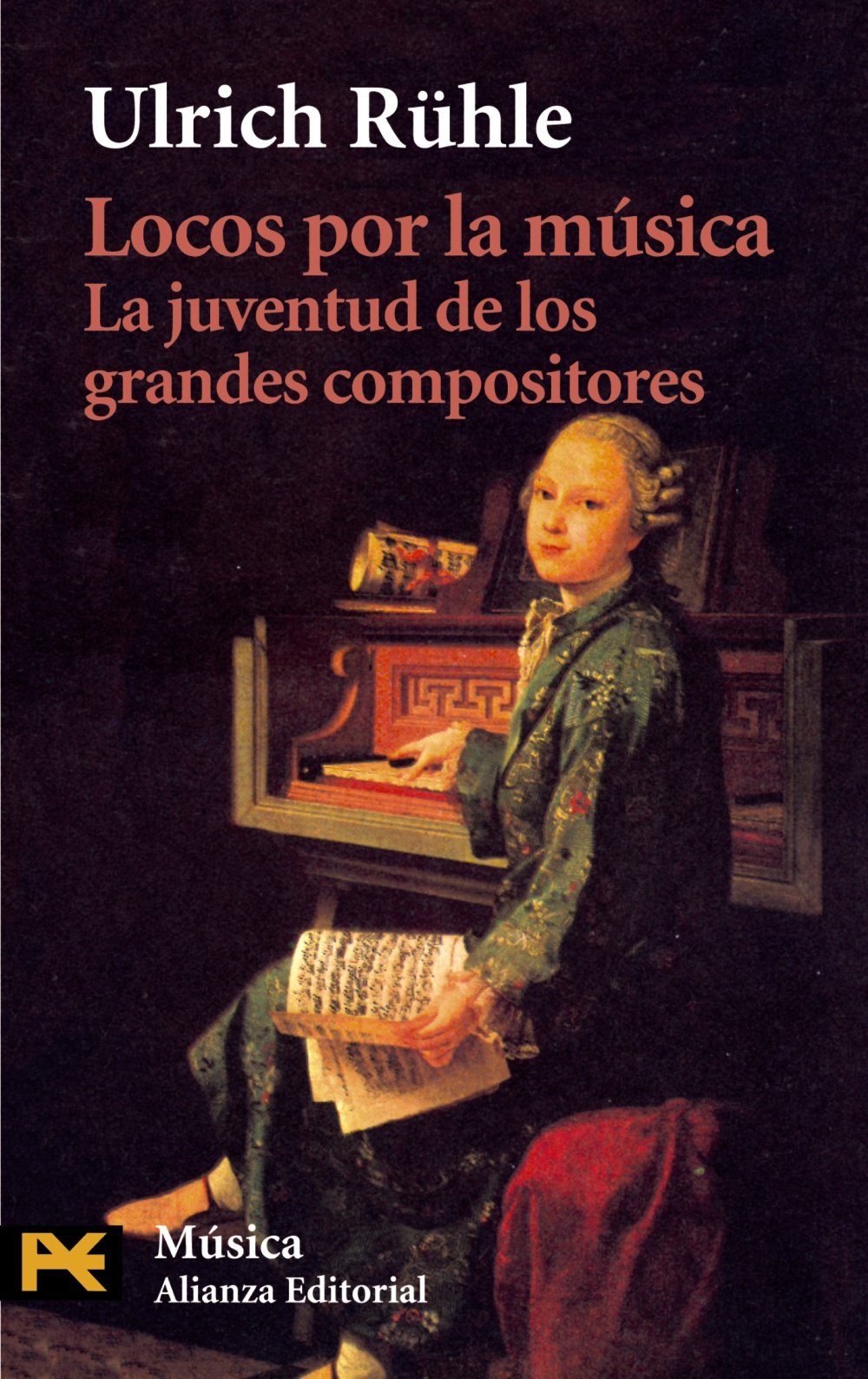 Locos por la música: La juventud de los grandes compositores: La Juventud De Los Grandes Musicos / The Youth of the Great Composers (El Libro De Bolsillo - Humanidades)