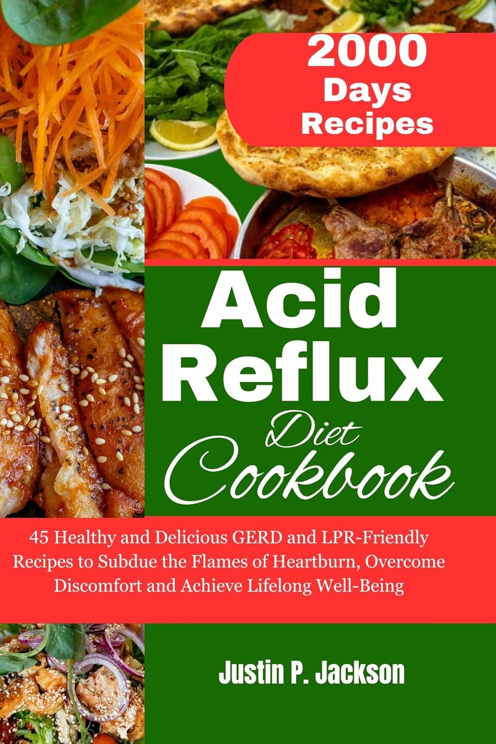 Acid Reflux Diet Cookbook : 45 Healthy and Delicious GERD and LPR