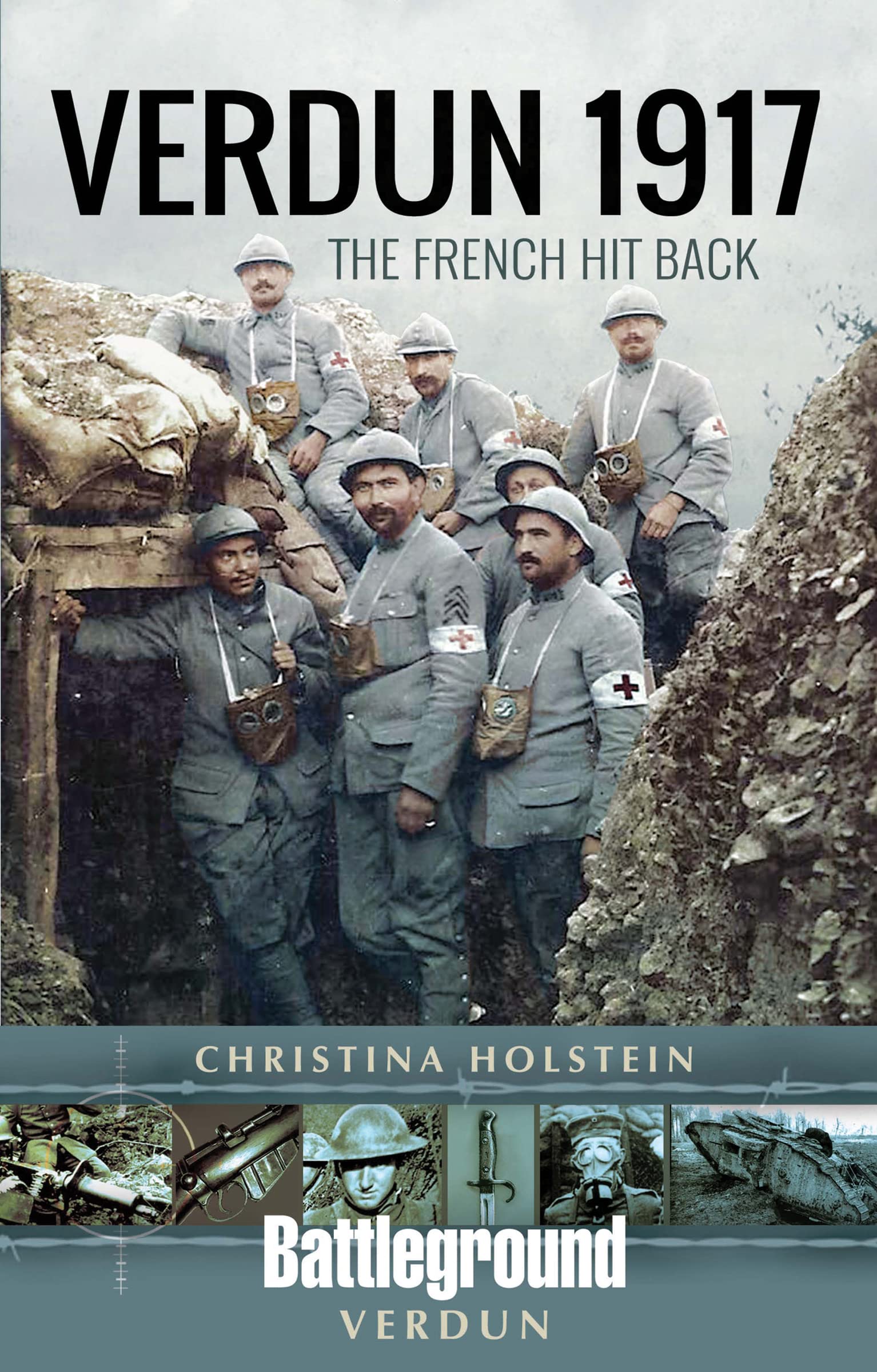 Verdun 1917: The French Hit Back (Battleground Books: Pre WWI)