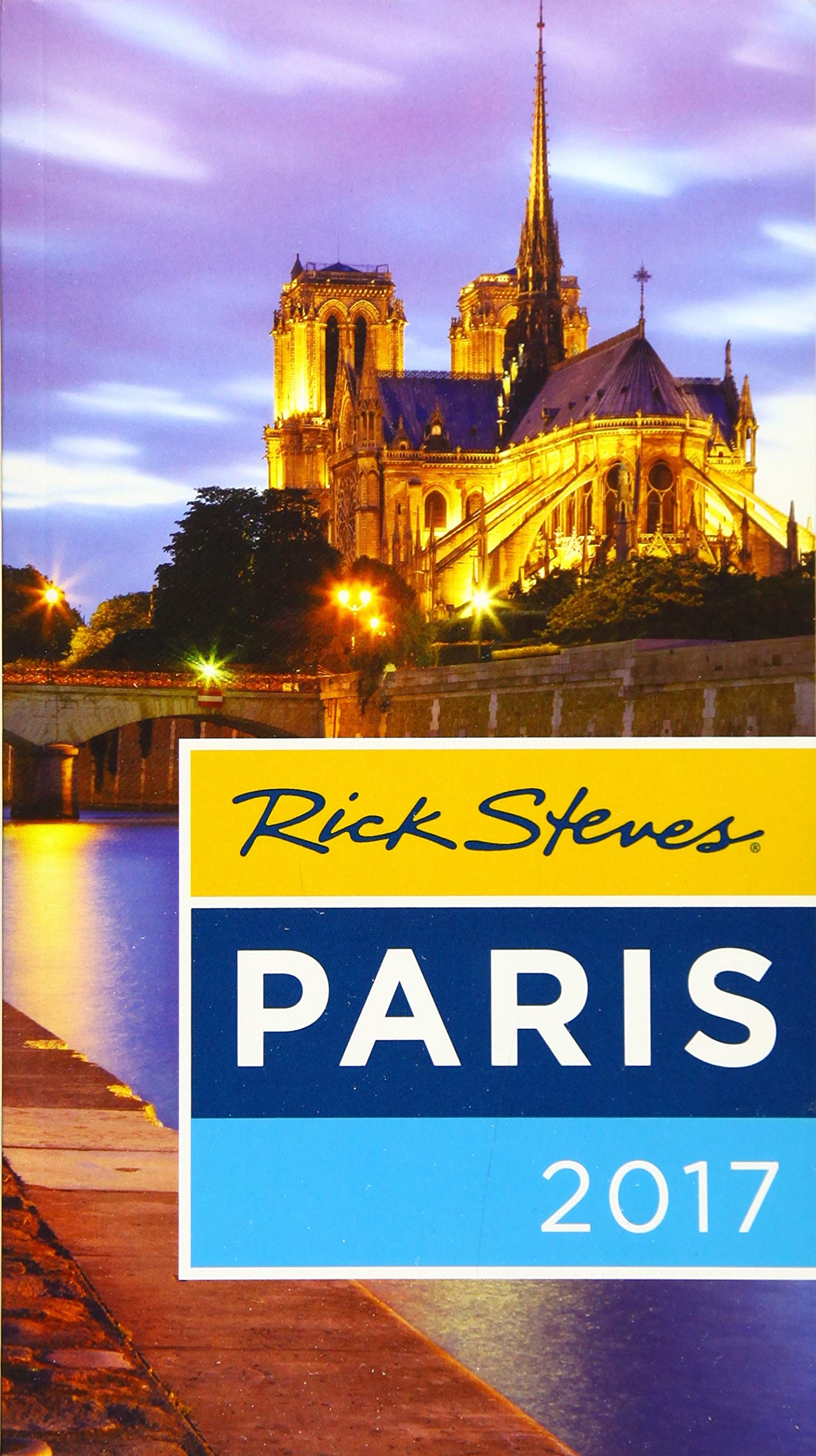 Rick Steves Paris 2017: 2017 Edition