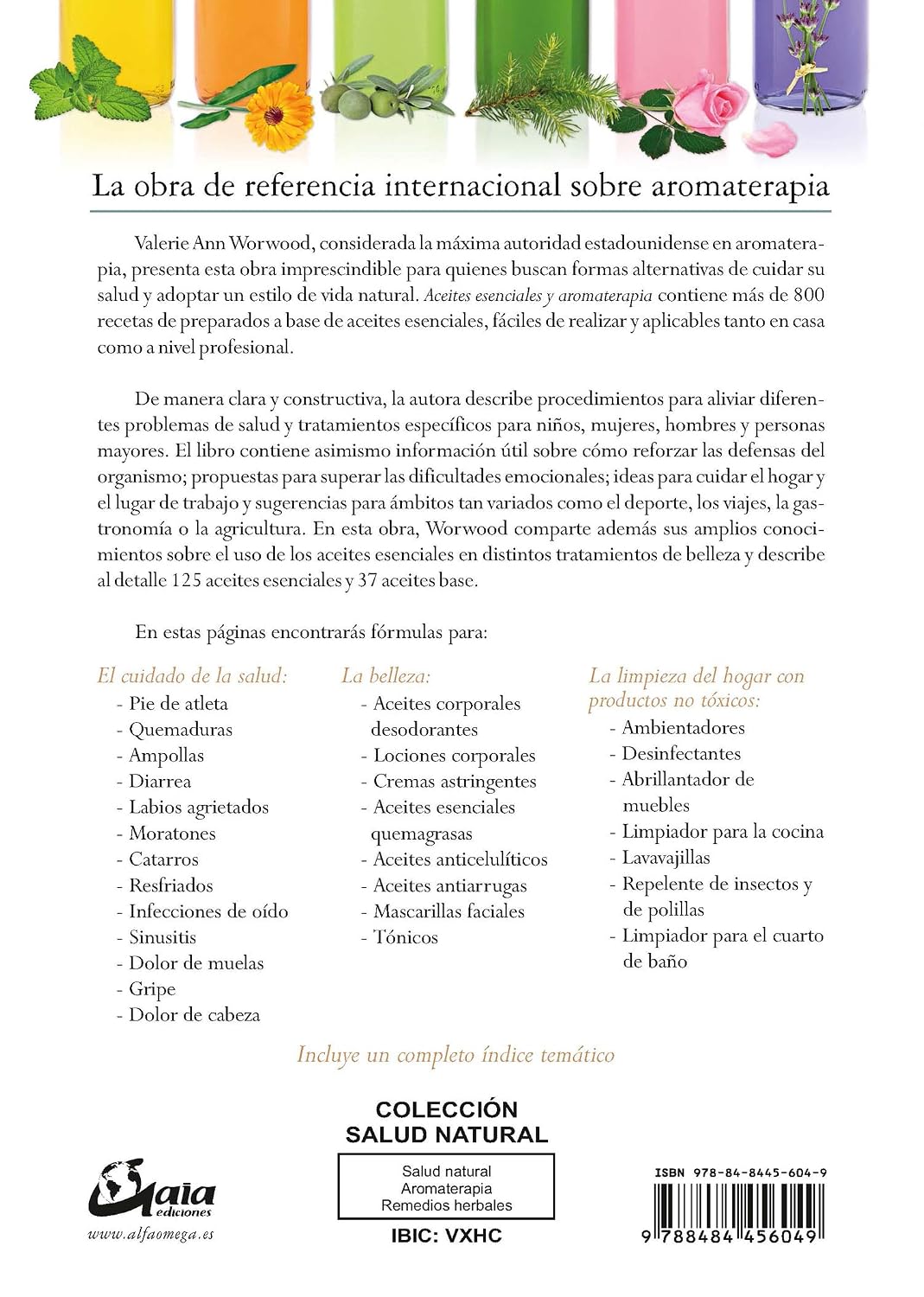 Aceites esenciales y aromaterapia: Guía completa con 800 recetas naturales para la salud, la belleza y el hogar
