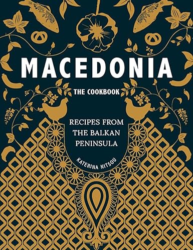 Macedonia - The Cookbook: Recipes from the Balkan Peninsula