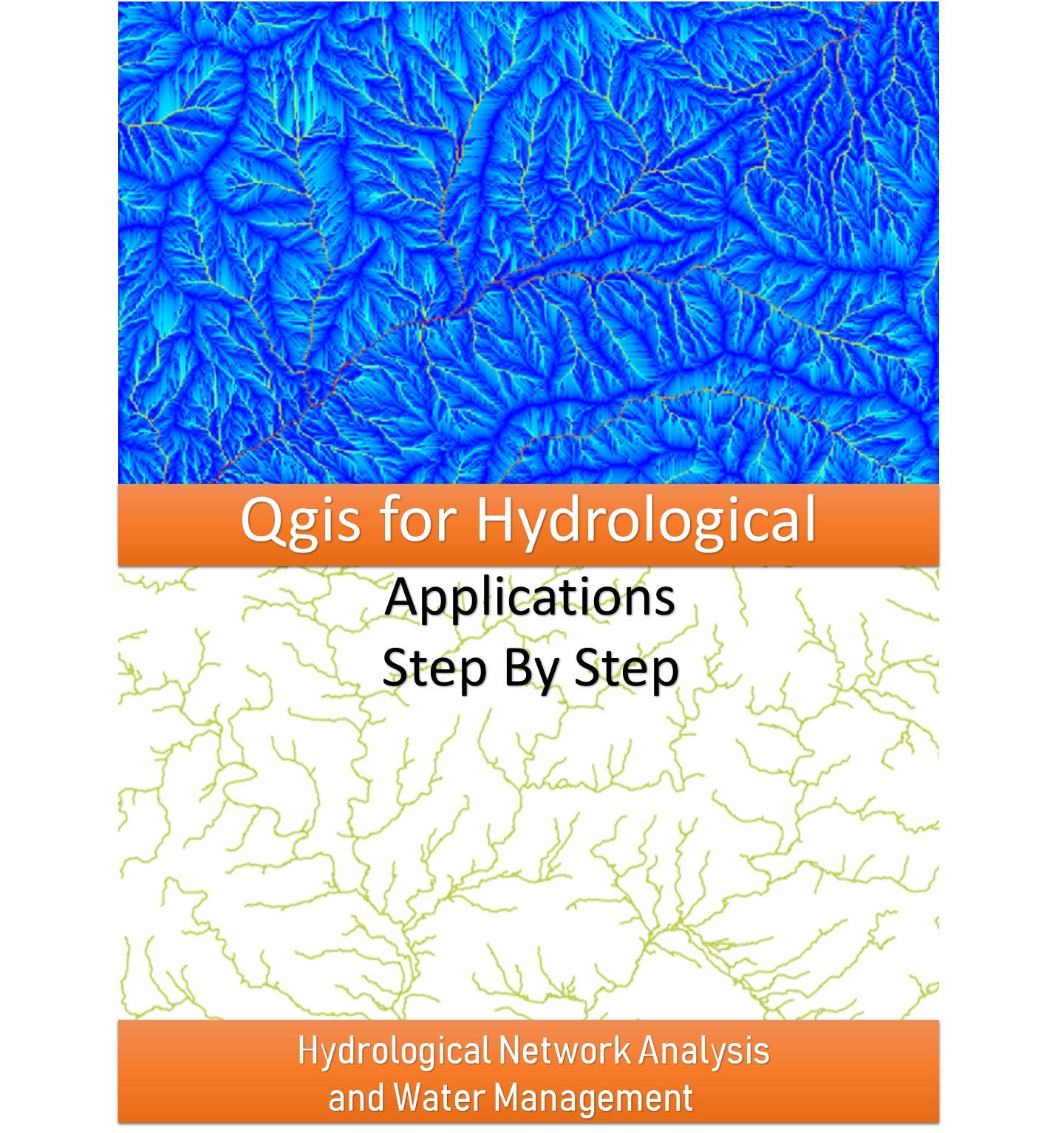 Buy Qgis For Hydrological Applications Step By Step Hydrologic
