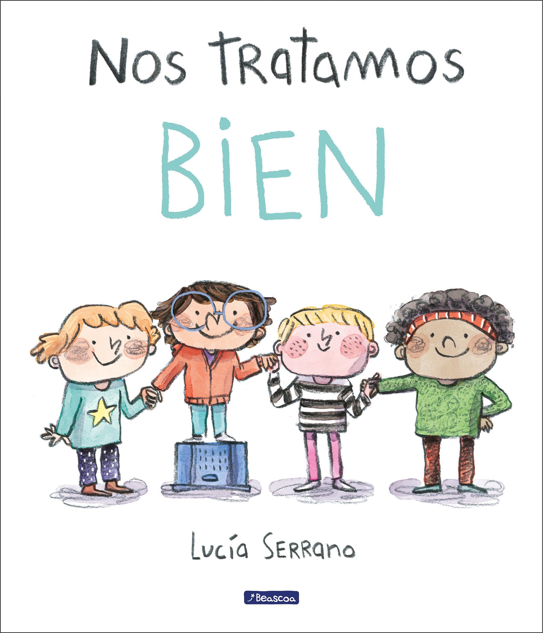 Nos tratamos bien/ We Treat Each Other Well: Un Cuento Sobre El Respeto/ a Story About Respect (Cuentos infantiles)