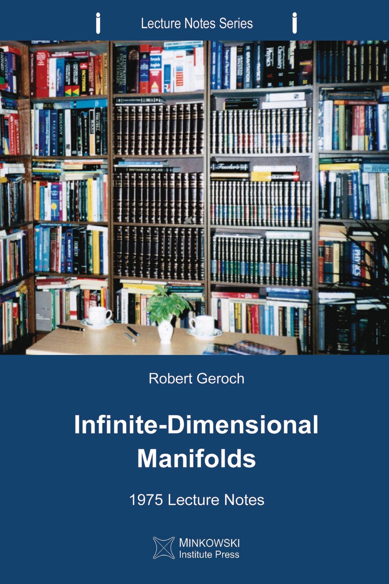 Infinite-Dimensional Manifolds: 1975 Lecture Notes (Lecture Notes Series Book 7)