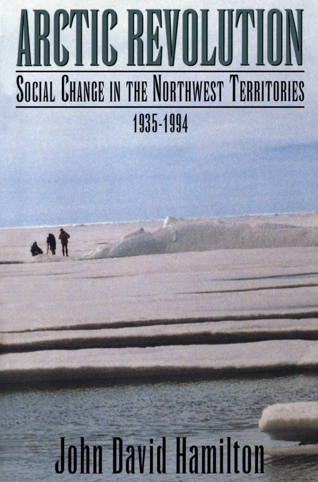 Buy Arctic Revolution: Social Change in the Northwest Territories, 1935-1994 — BookShops.in
