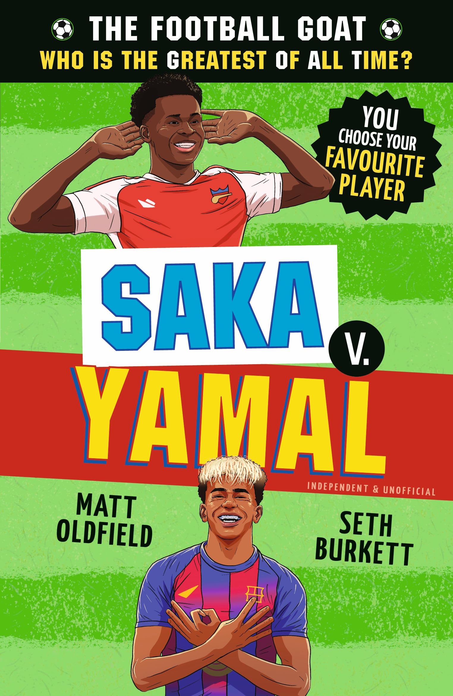The Football GOAT: Saka v. Yamal: Celebrate the 2026 World Cup and choose the ultimate footballer! Packed with facts & stories for kids who love football age 8, 9, 10, 11, 12: 5