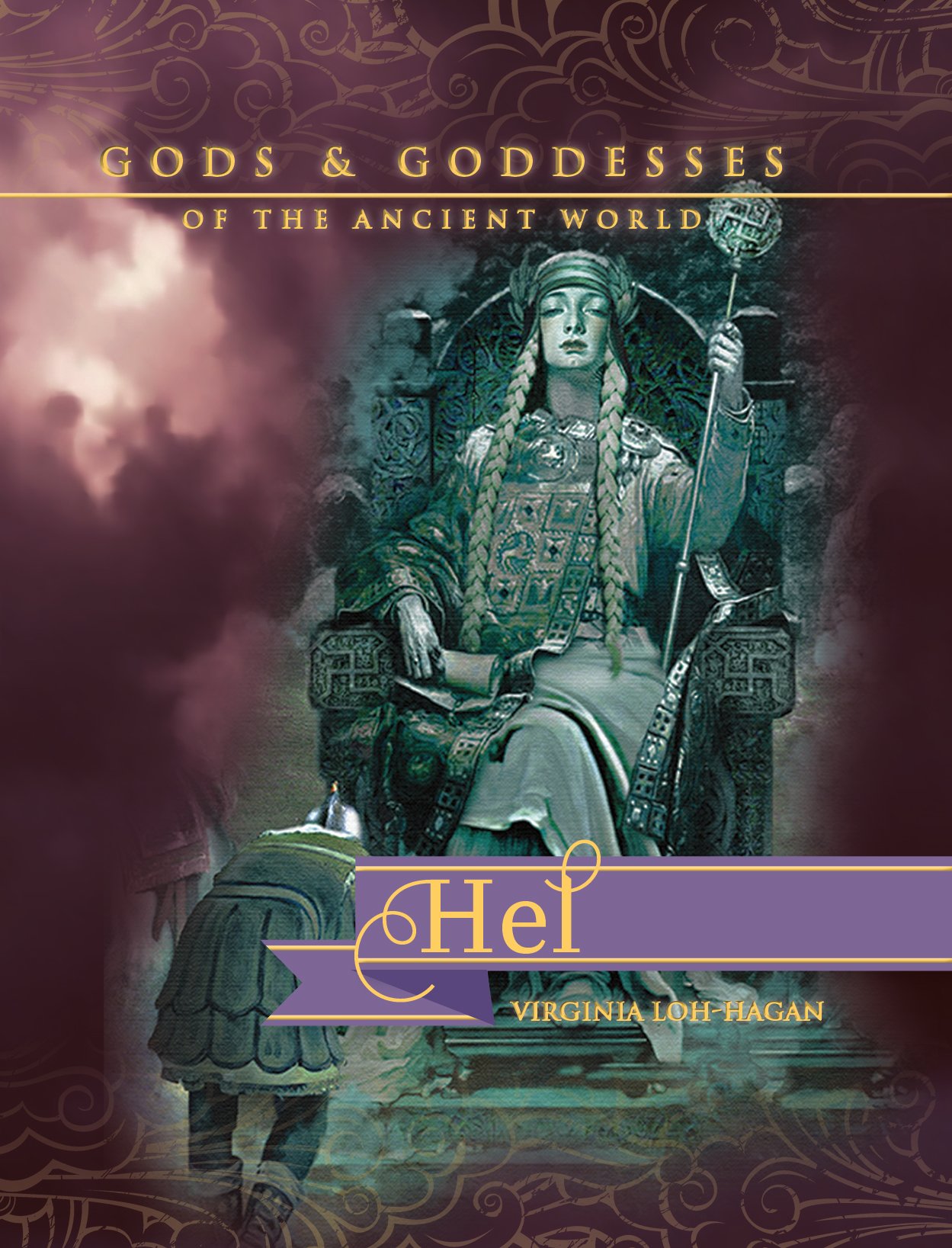 Hel (Gods and Goddesses of the Ancient World)